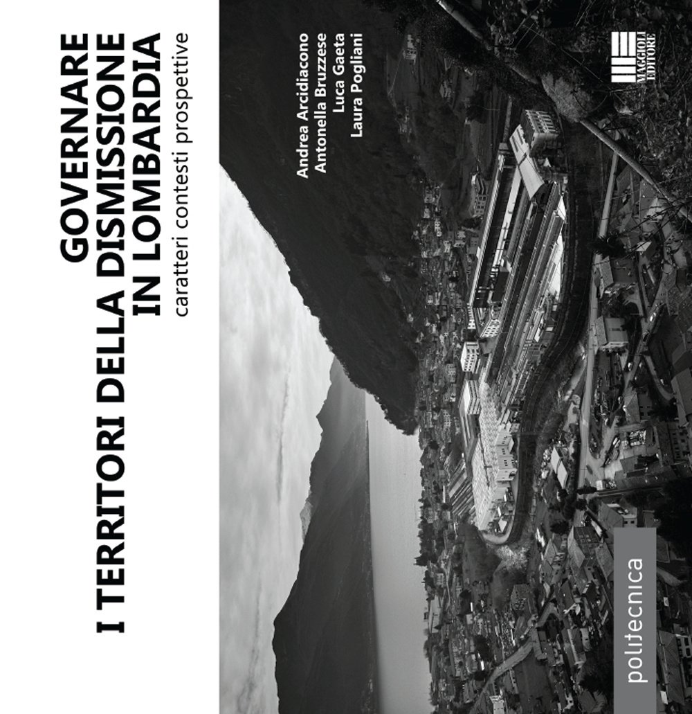 Governare i territori della dismissione in Lombardia