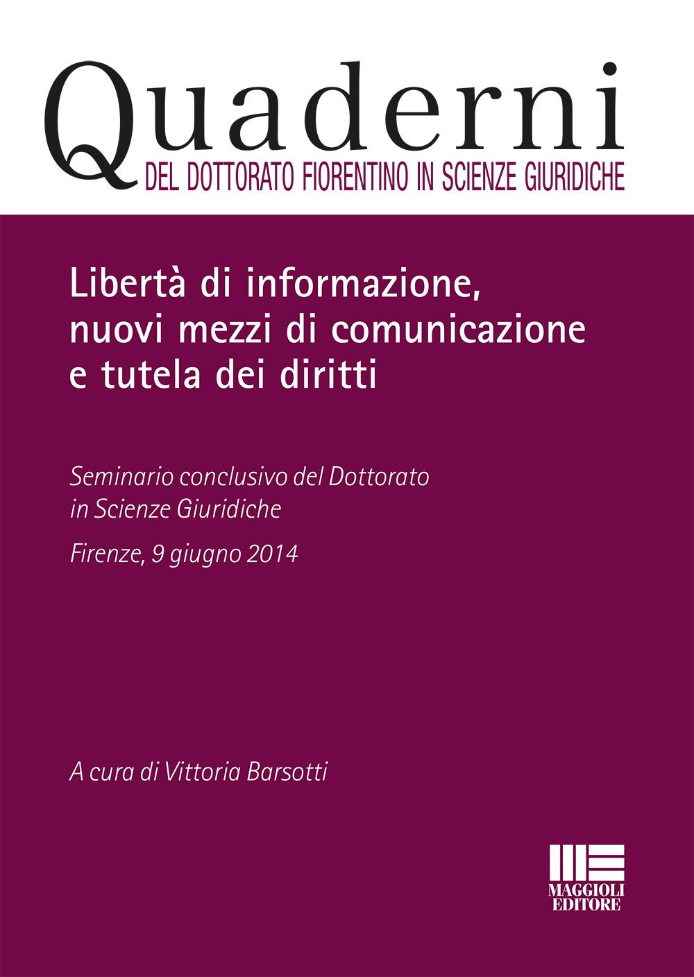 Libertà di informazione, nuovi mezzi di comunicazione e tutela dei diritti