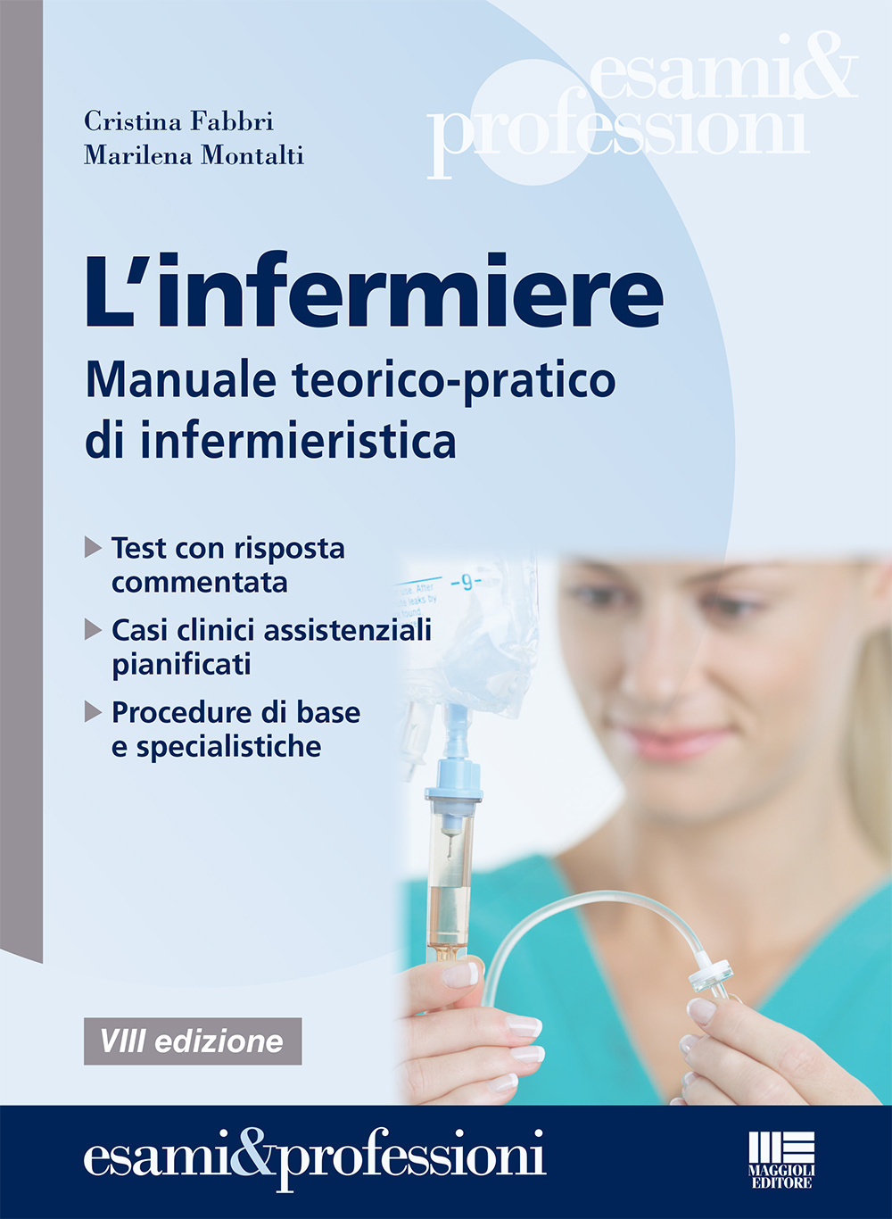 L'infermiere. Manuale teorico-pratico per i concorsi e la formazione professionale