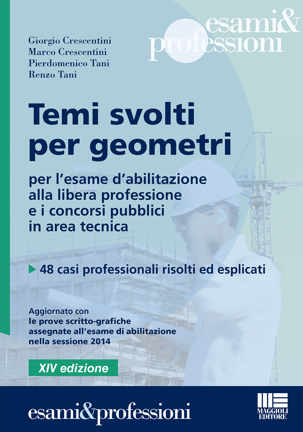 Temi svolti per geometri. Per l'esame d'abilitazione alla libera professione e i concorsi pubblici in area tecnica. 48 casi professionali risolti ed esplicati