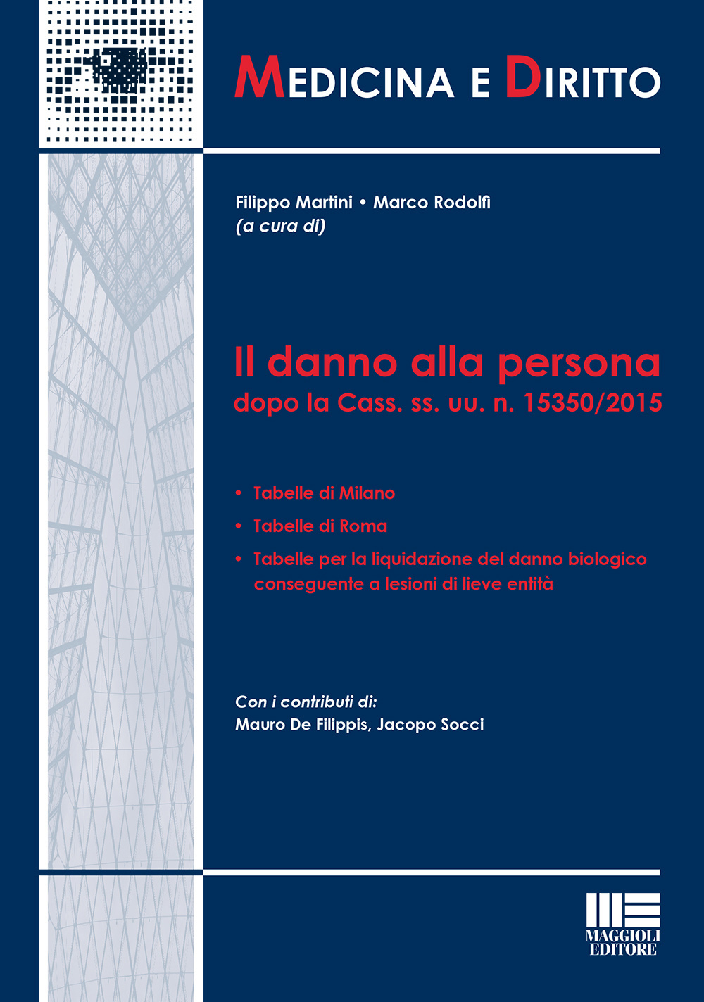 Il danno alla persona dopo la Cass. ss. uu. n. 15350/2015