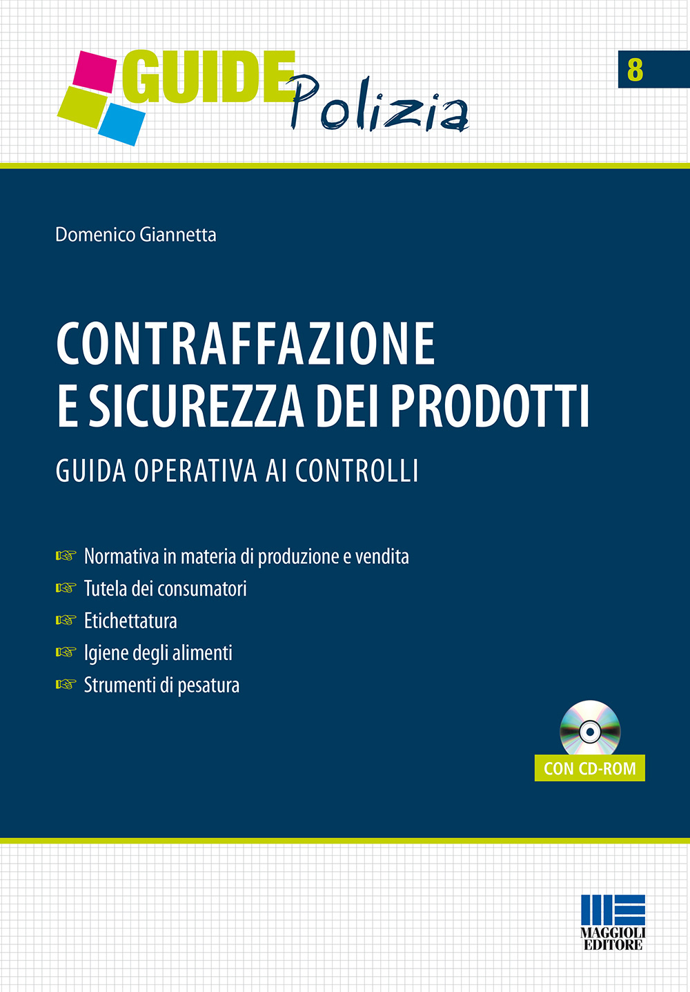 Contraffazione e sicurezza dei prodotti. Guida operativa ai controlli