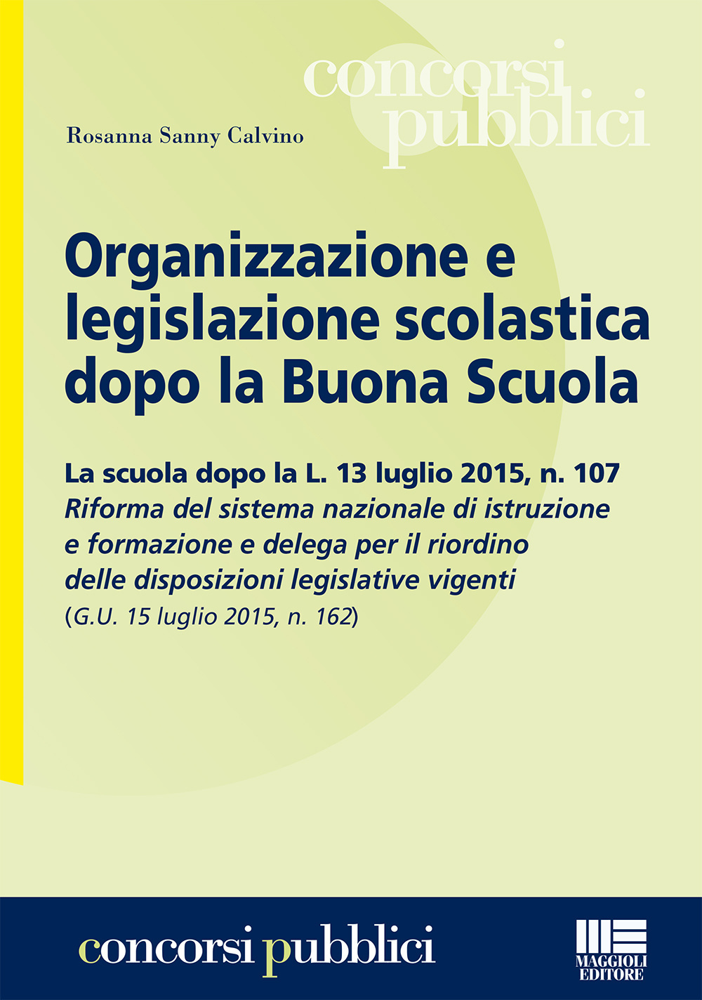 Organizzazione e legislazione scolastica dopo la buona scuola