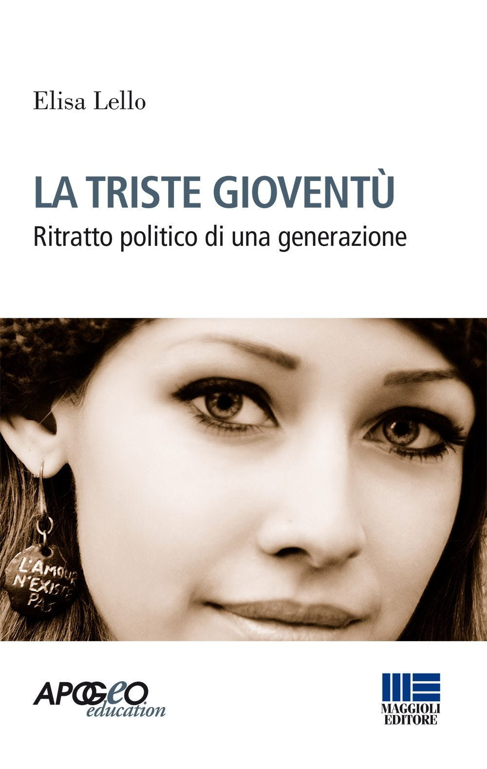 La triste gioventù. Ritratto politico di una generazione