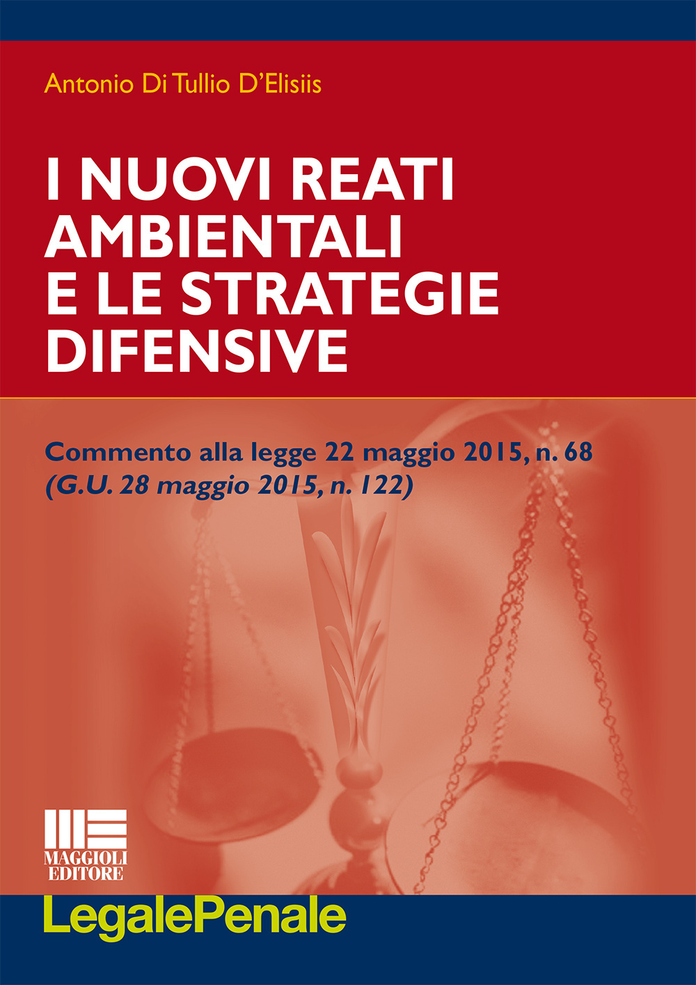 I nuovi reati ambientali e le strategie difensive