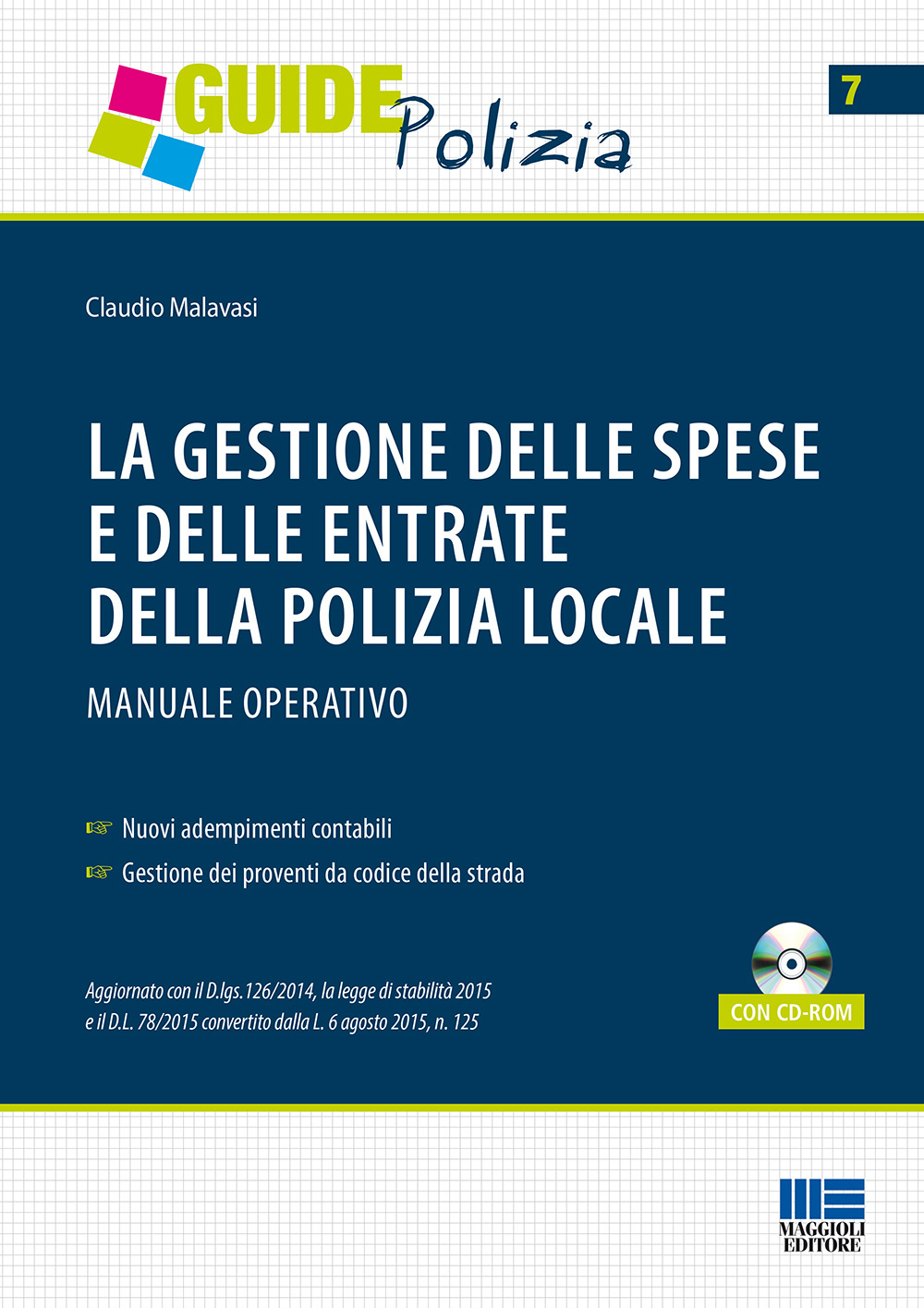 La gestione delle spese e delle entrate della polizia locale. Manuale operativo