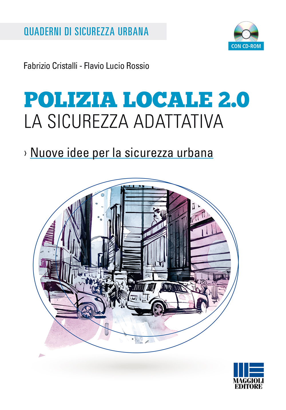 Polizia locale 2.0. La sicurezza adattativa
