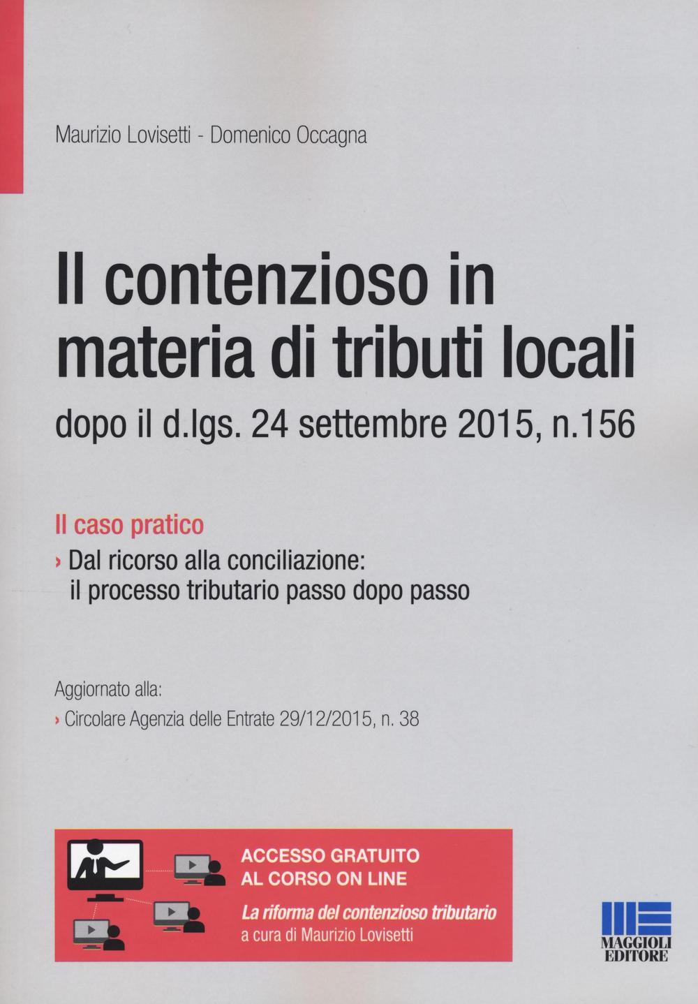 Il contenzioso in materia di tributi locali dopo il d. lgs. 24 settembre 2015, n. 156