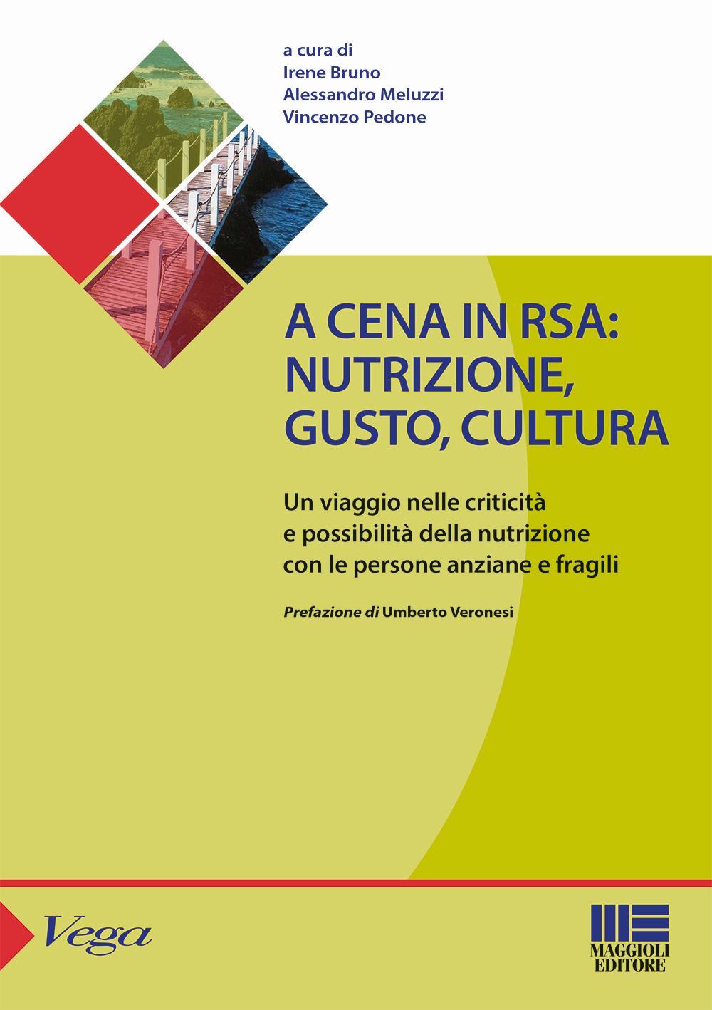 A cena in rsa. Nutrizione, gusto, cultura