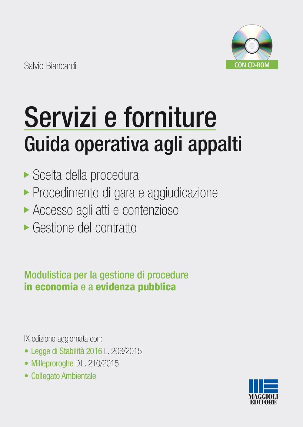 Servizi e forniture. Manuale per la gestione degli appalti sopra e sotto soglia comunitaria