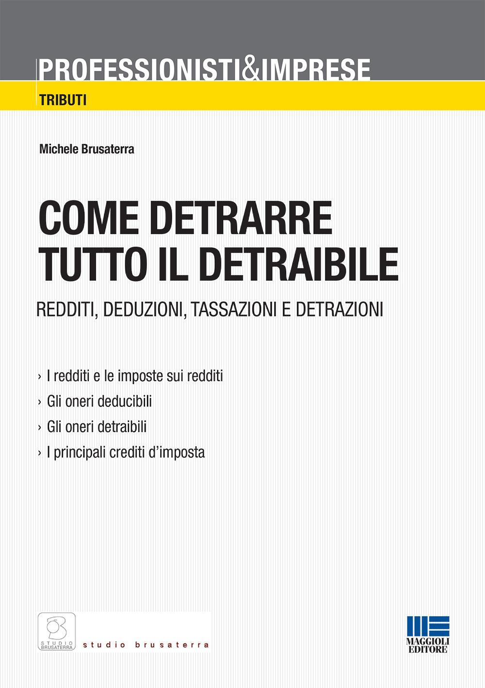 Deduzioni e detrazioni 2018. Aggiornato con le novità delle Legge di bilancio per il 2018 (Legge n. 205/2017)