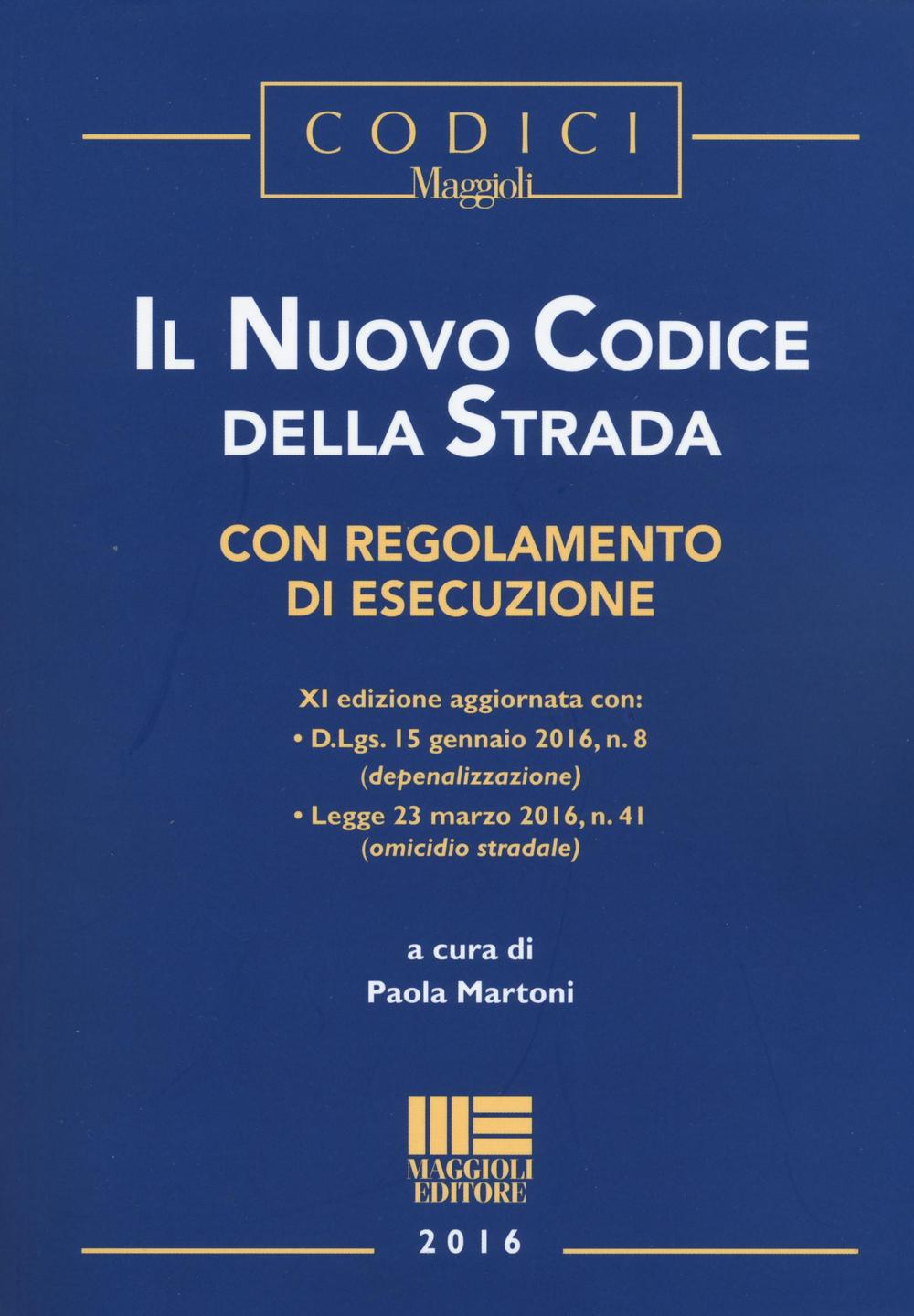 Il nuovo codice della strada. Con regolamento di esecuzione