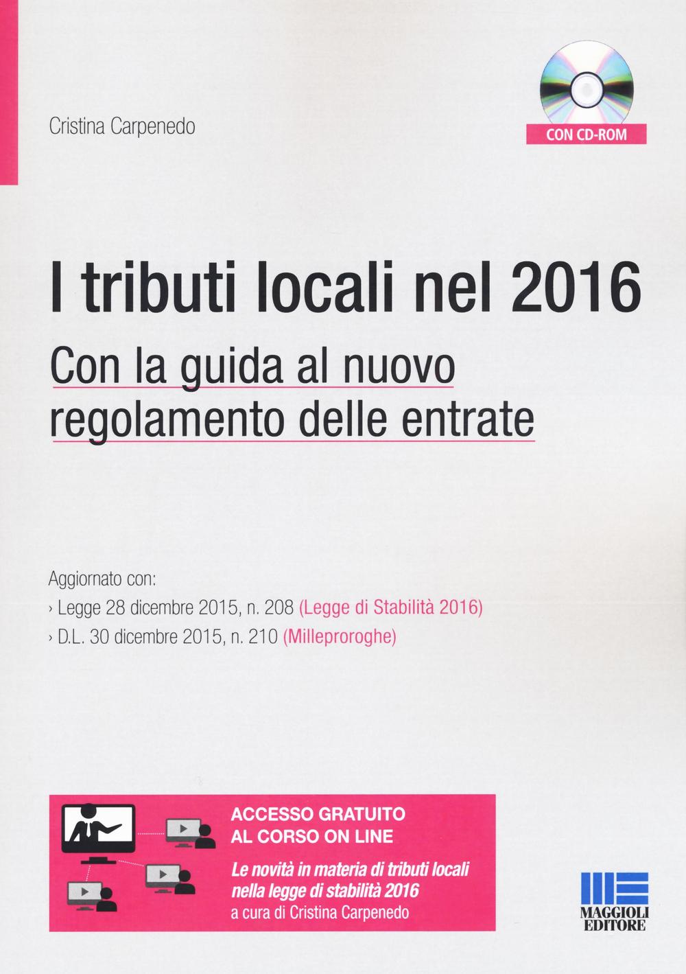 I tributi locali nel 2016. Con la guida al nuovo regolamento delle entrate