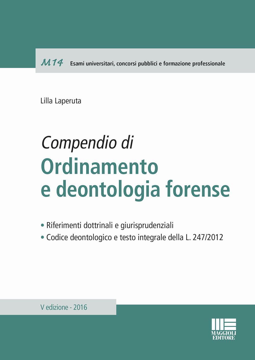 Compendio di ordinamento e deontologia forense