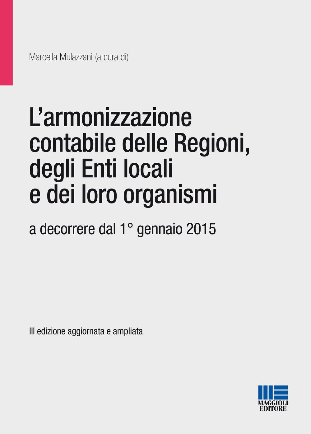 L'armonizzazione contabile delle Regioni, degli Enti locali e dei loro organismi