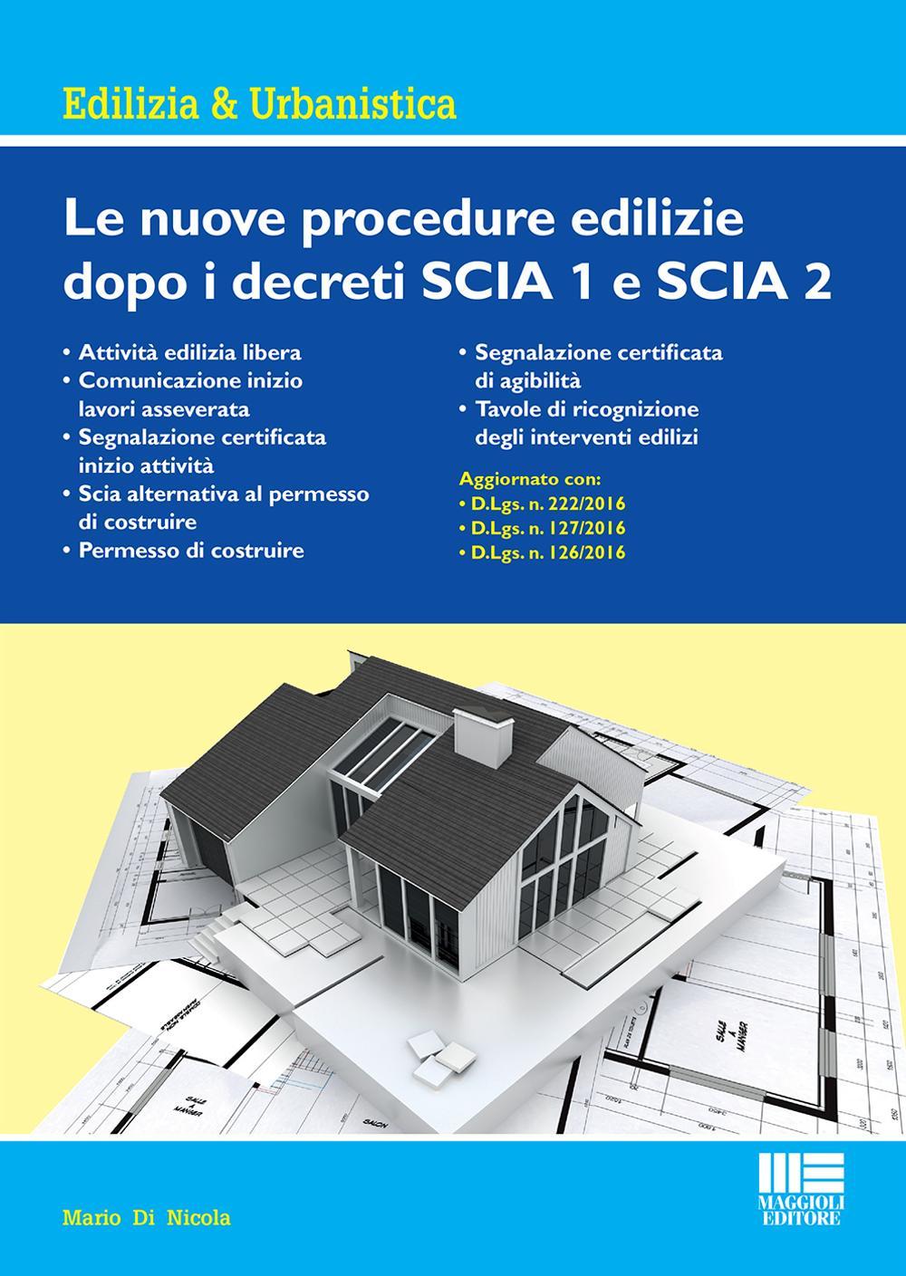 Le nuove procedure edilizie dopo i decreti SCIA 1 SCIA 2
