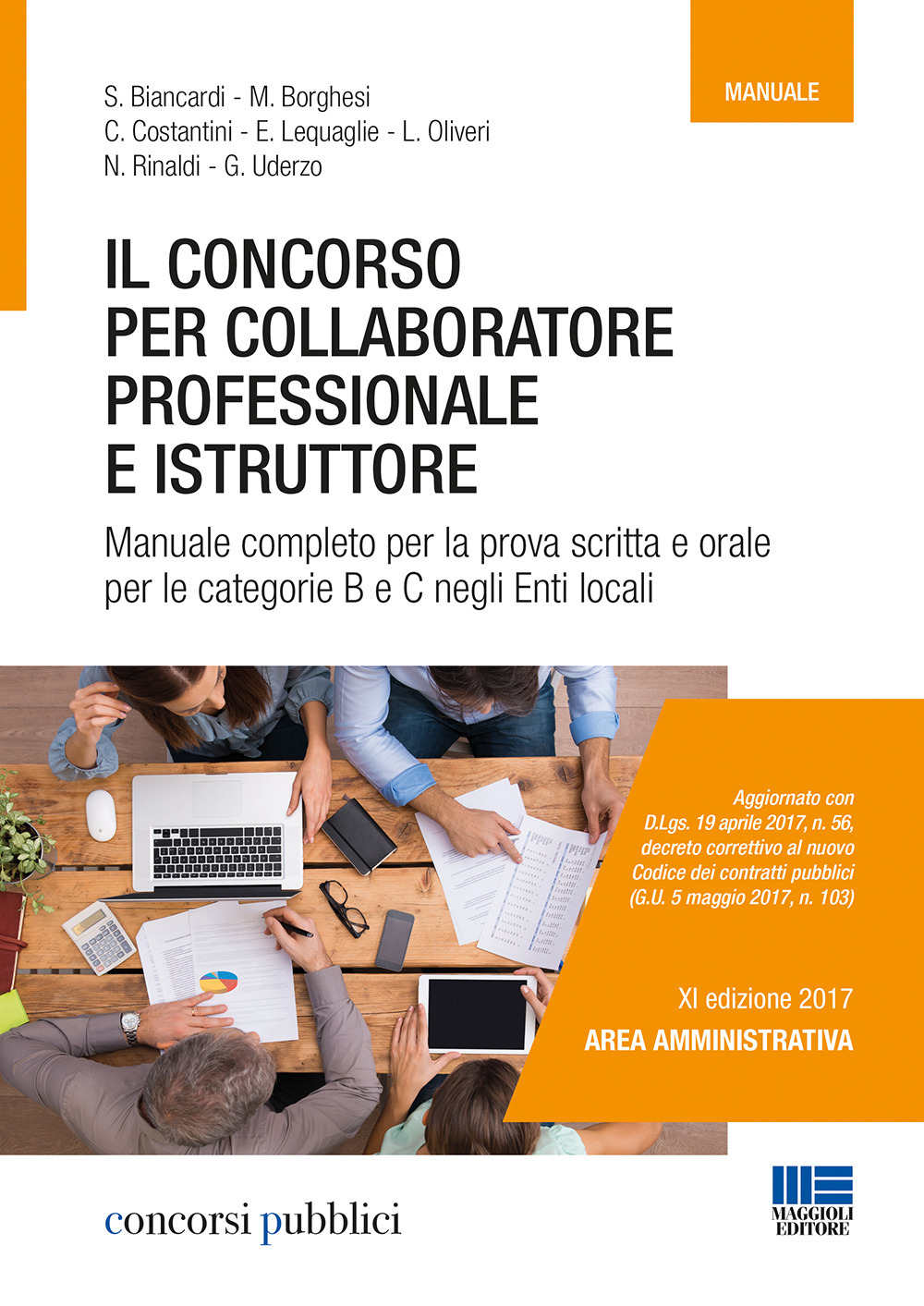Il concorso per collaboratore professionale e istruttore. Manuale completo per la prova scritta e orale per le categorie B e C negli Enti locali