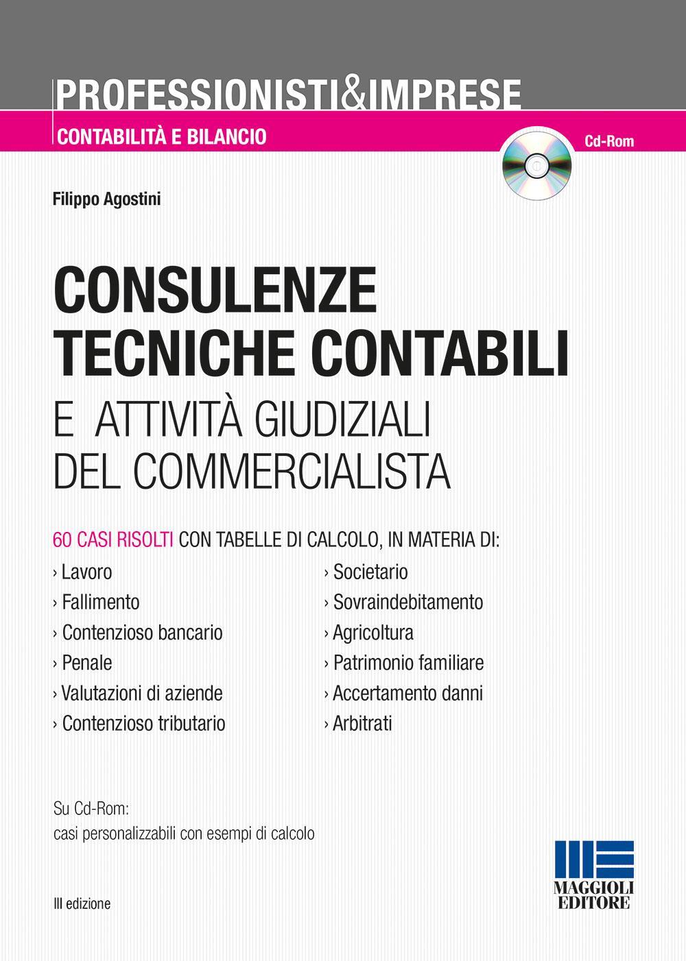 Consulenze tecniche contabili e attività giudiziali del commercialista. 60 casi risolti con tabelle di calcolo