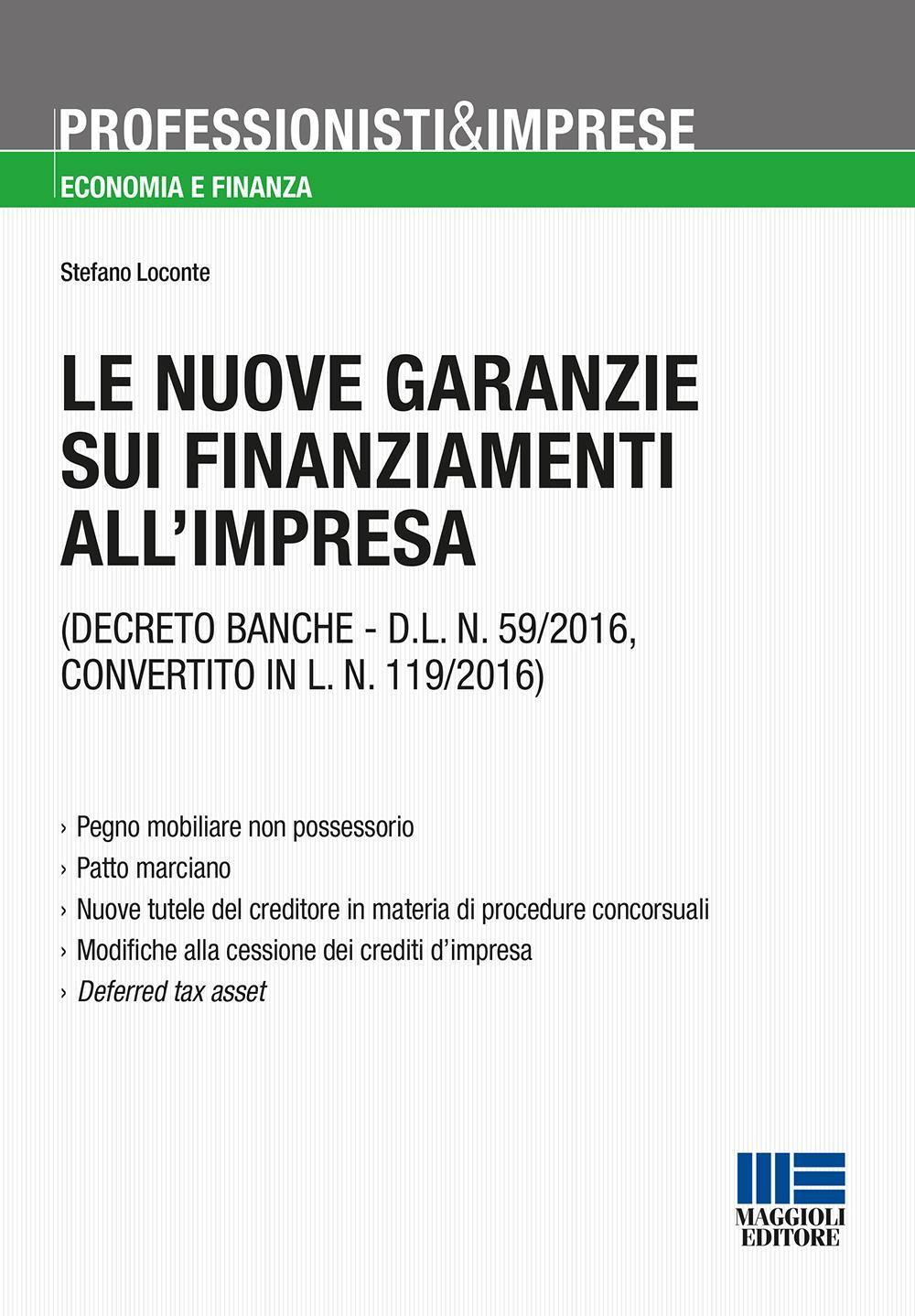 Le nuove garanzie sui finanziamenti all'impresa (Decreto banche - D.L.N. 59/2016, convertito in L.N. 119/2016)