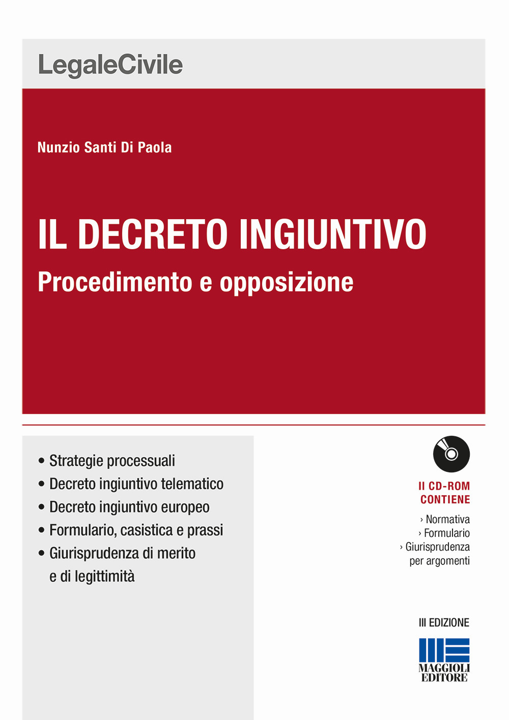 Il decreto ingiuntivo. Procedimento e opposizione
