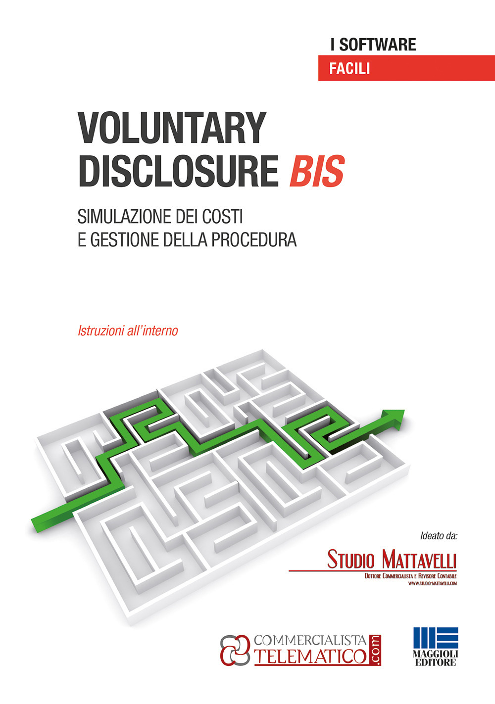 Voluntary disclosure bis. Simulazione dei costi e gestione della procedura