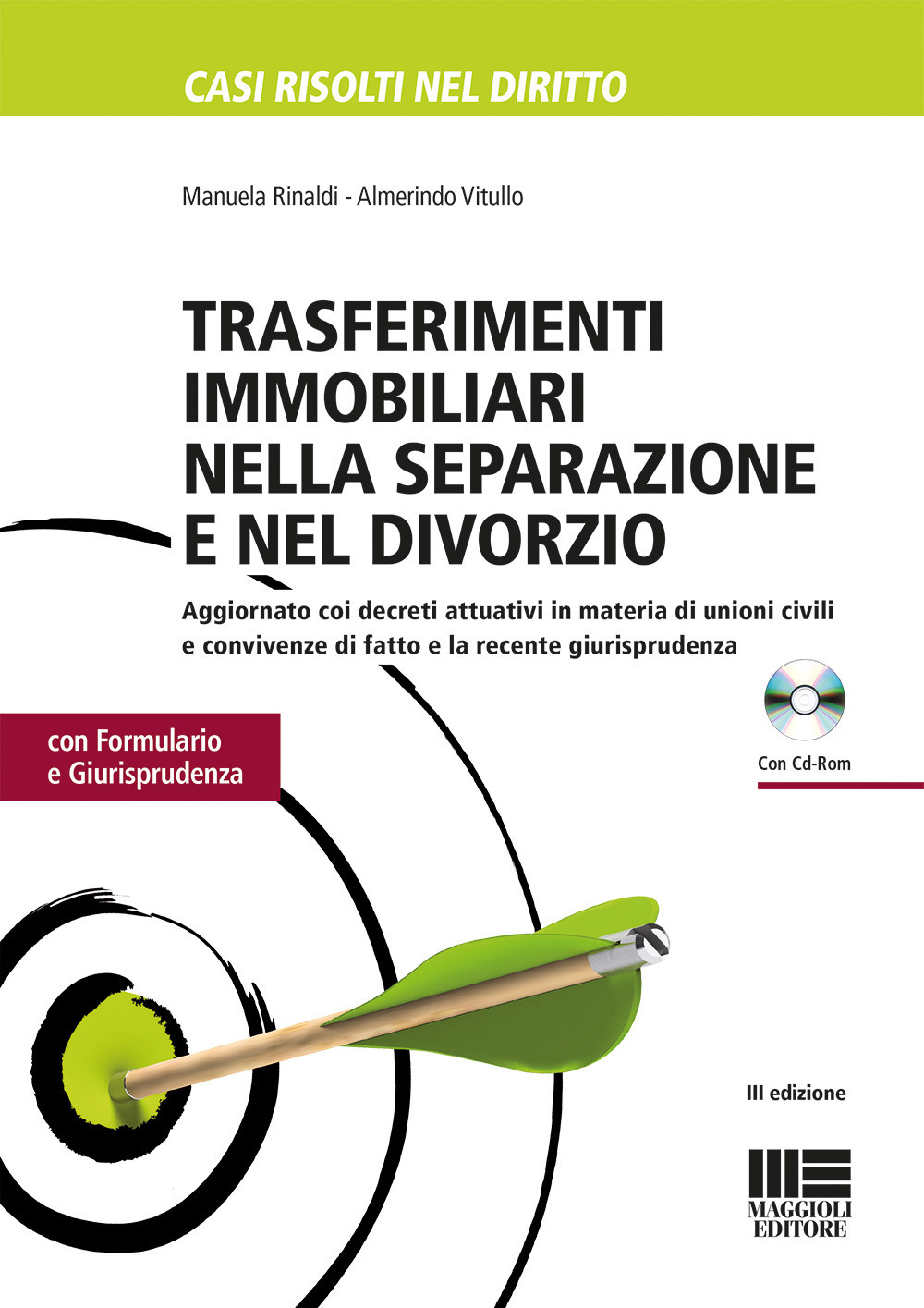 Trasferimenti immobiliari nella separazione e divorzio. Con formulario e giurisprudenza