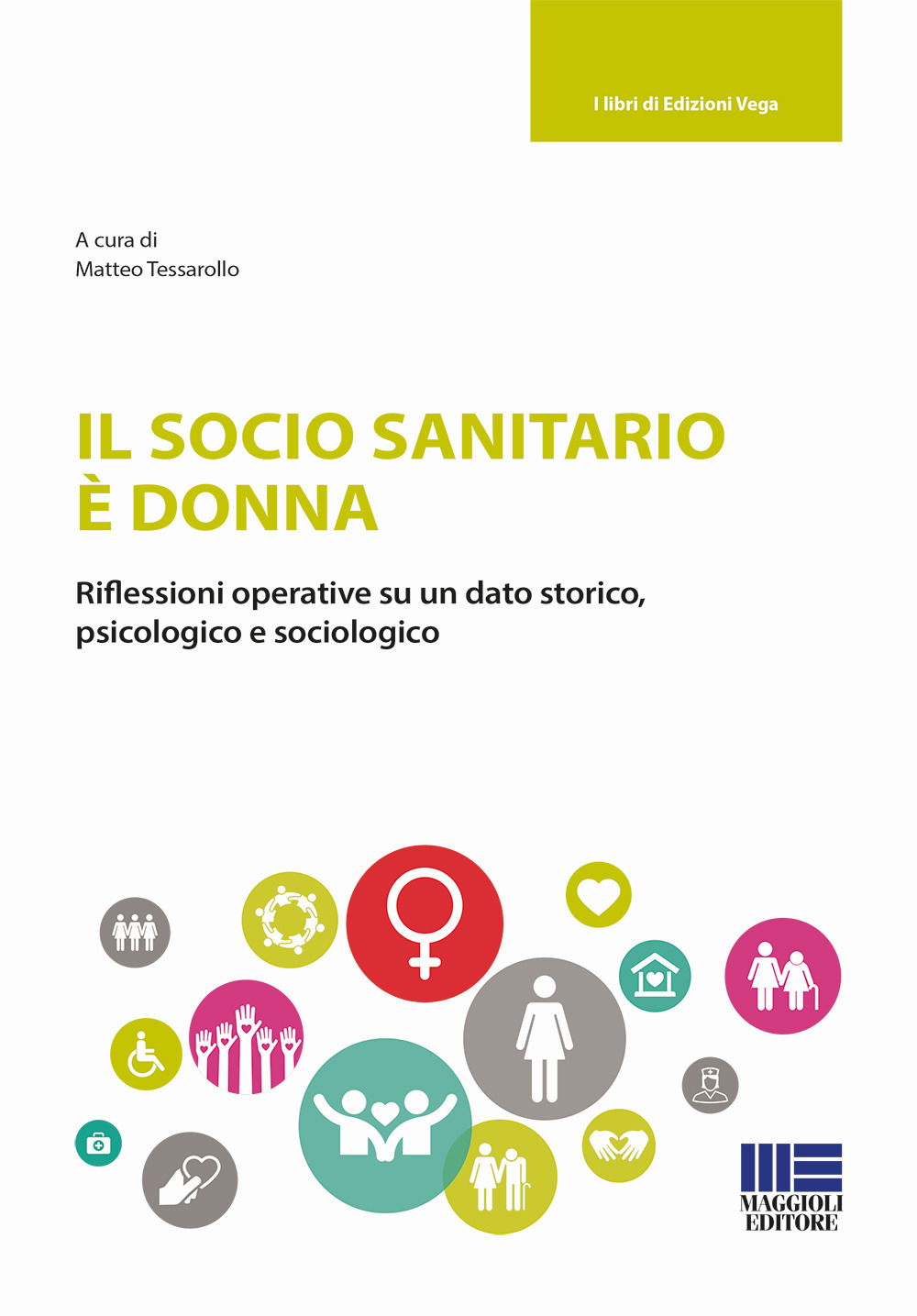 Il socio sanitario è donna. Riflessioni operative su un dato storico, psicologico e sociologico
