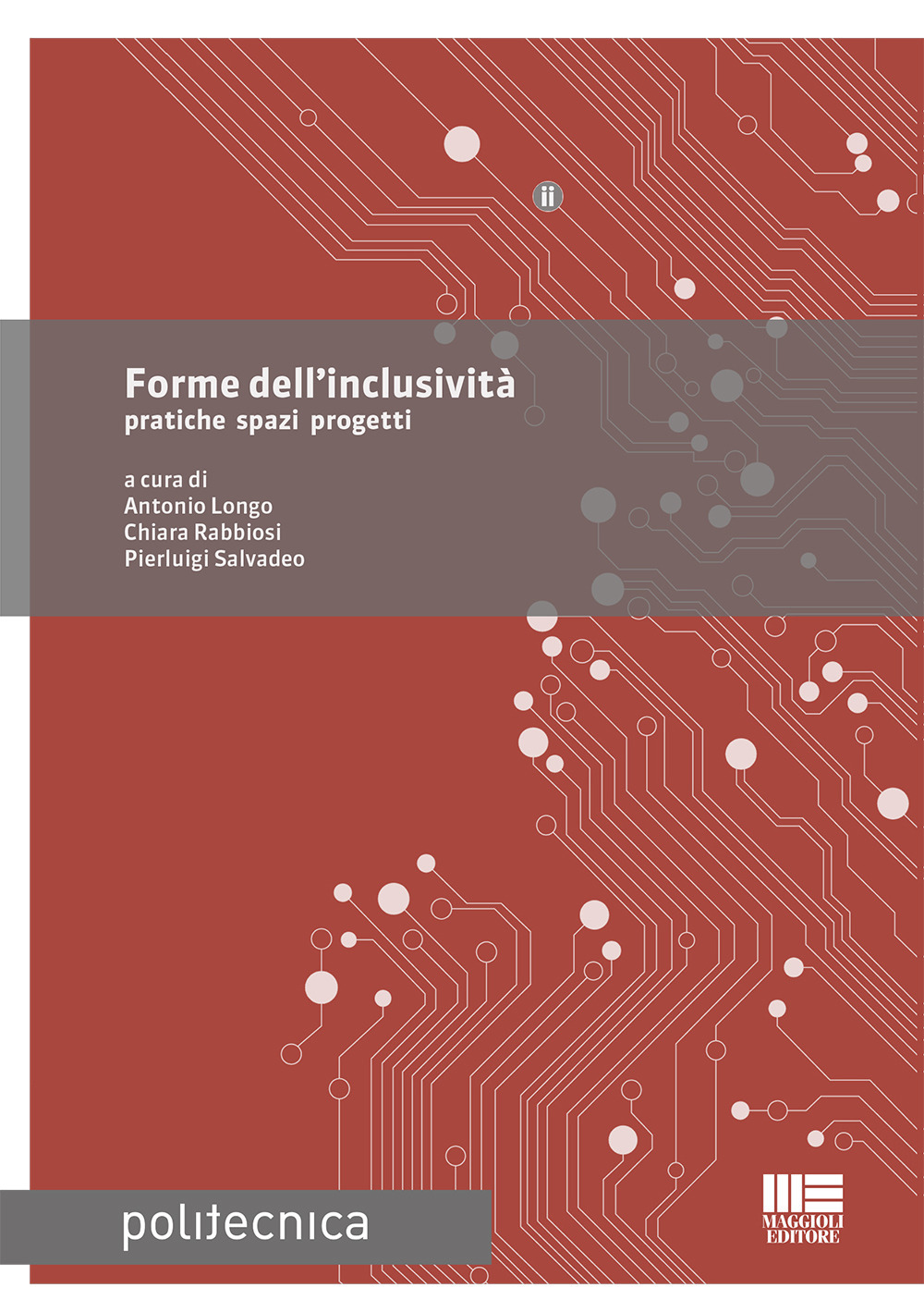 Forme dell'inclusività. Pratiche spazi progetti