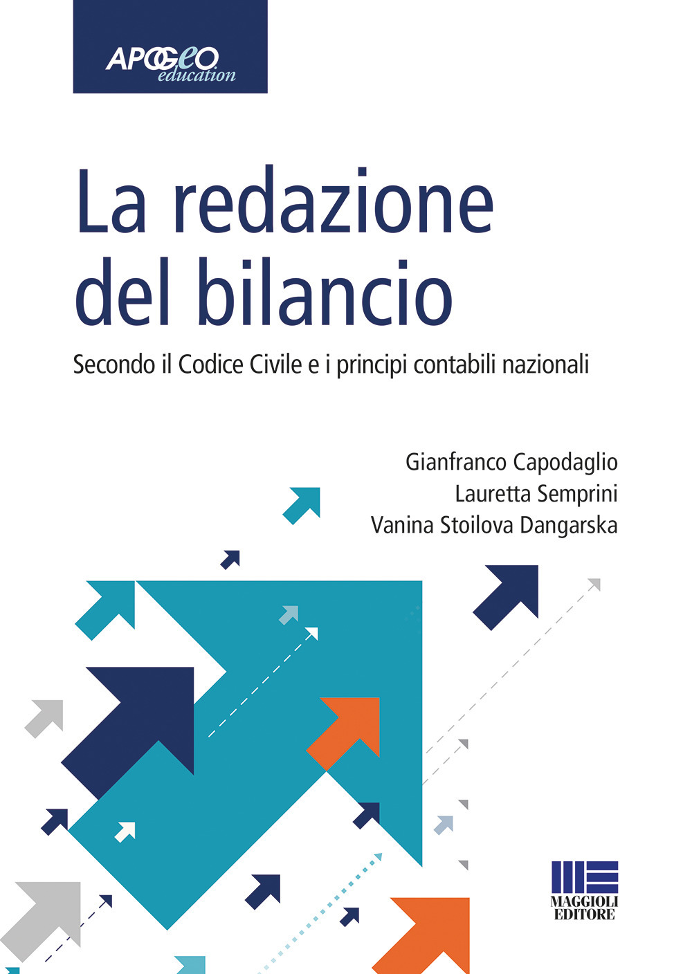 La redazione del bilancio. Secondo il codice civile e i principi contabili nazionali