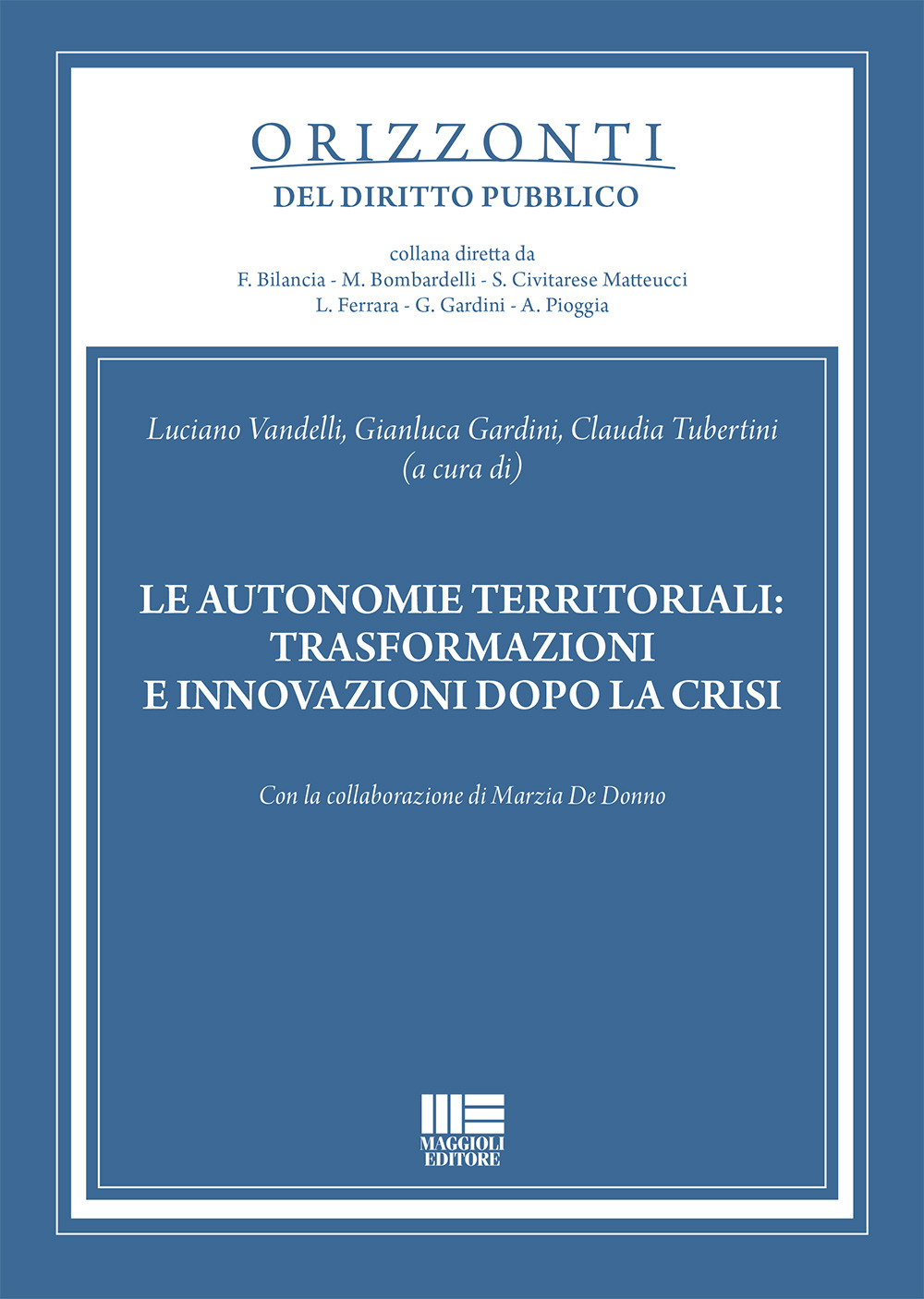 Le autonomie territoriali: trasformazioni e innovazioni dopo la crisi