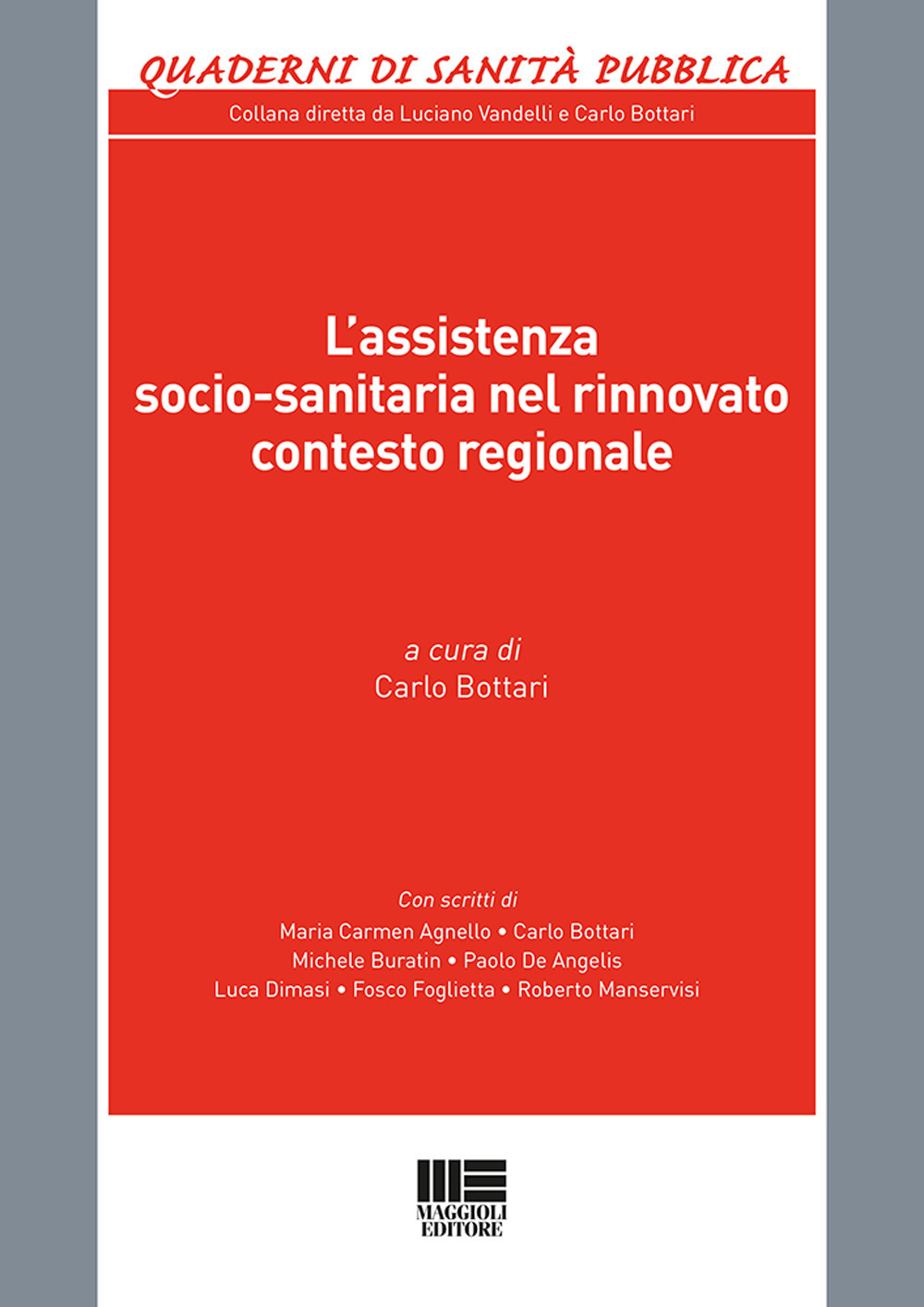 L'assistenza socio-sanitaria nel rinnovato contesto regionale