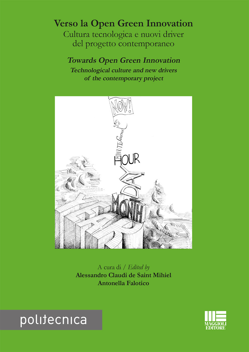 Verso la Open Green Innovation. Cultura tecnologica e nuovi driver del progetto contemporaneo-Towards Open Green Innovation. Technological culture and new drivers of the contemporary project