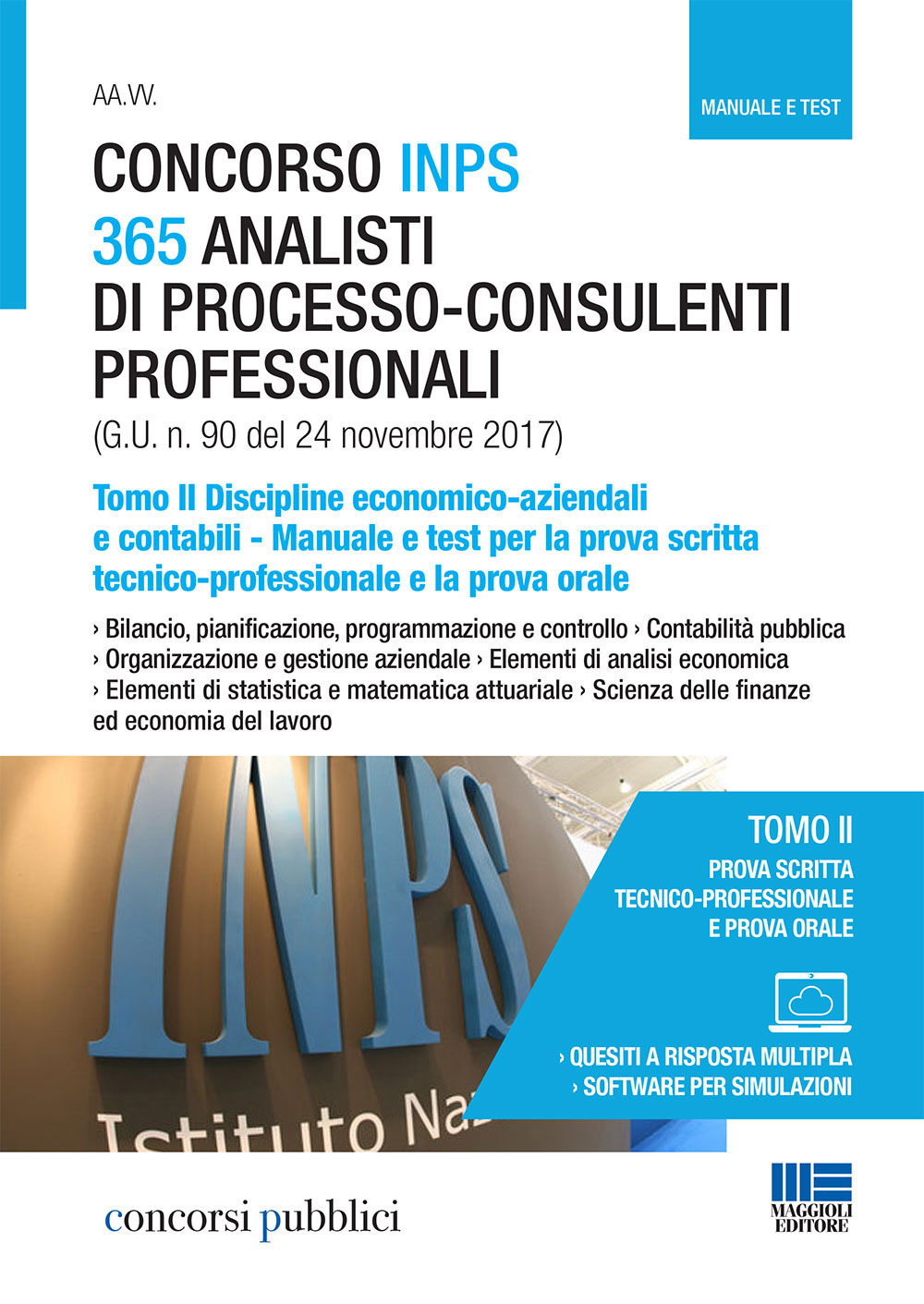 Concorso INPS 365 analisti di processo-consulenti professionali. Manuale e test per la prova scritta tecnico-professionale e la prova orale. Vol. 2: Discipline economico-aziendali e contabili