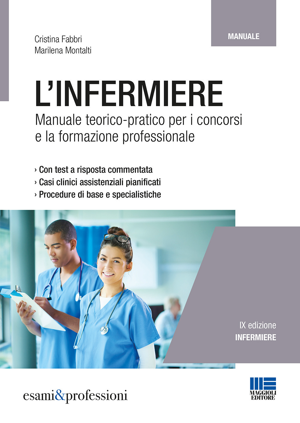 L'infermiere. Manuale teorico-pratico per i concorsi e la formazione professionale