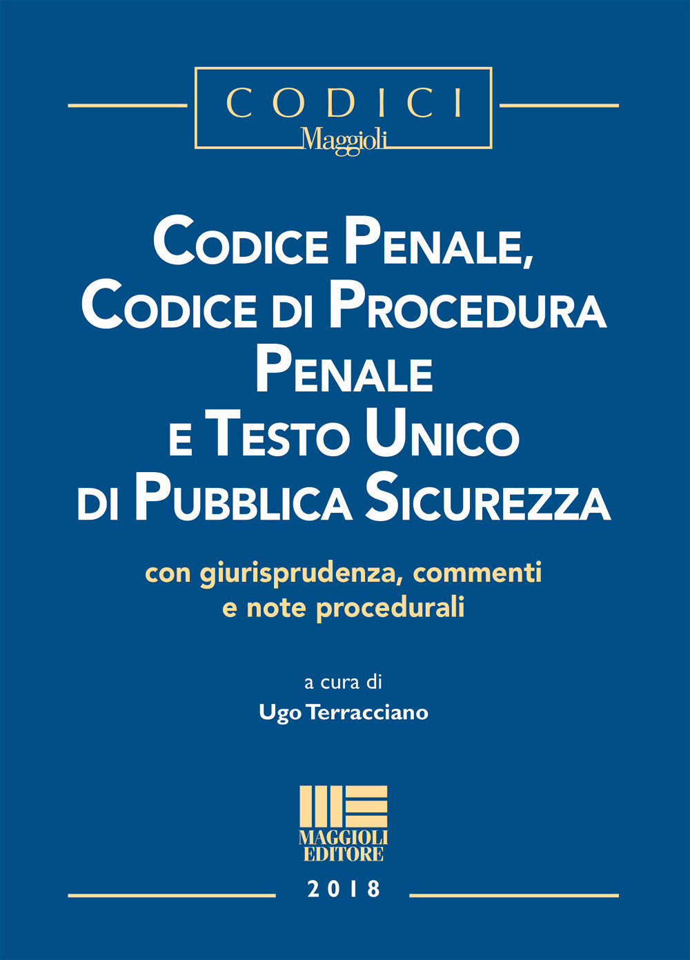 Codice penale, codice di procedura penale e Testo Unico di pubblica sicurezza