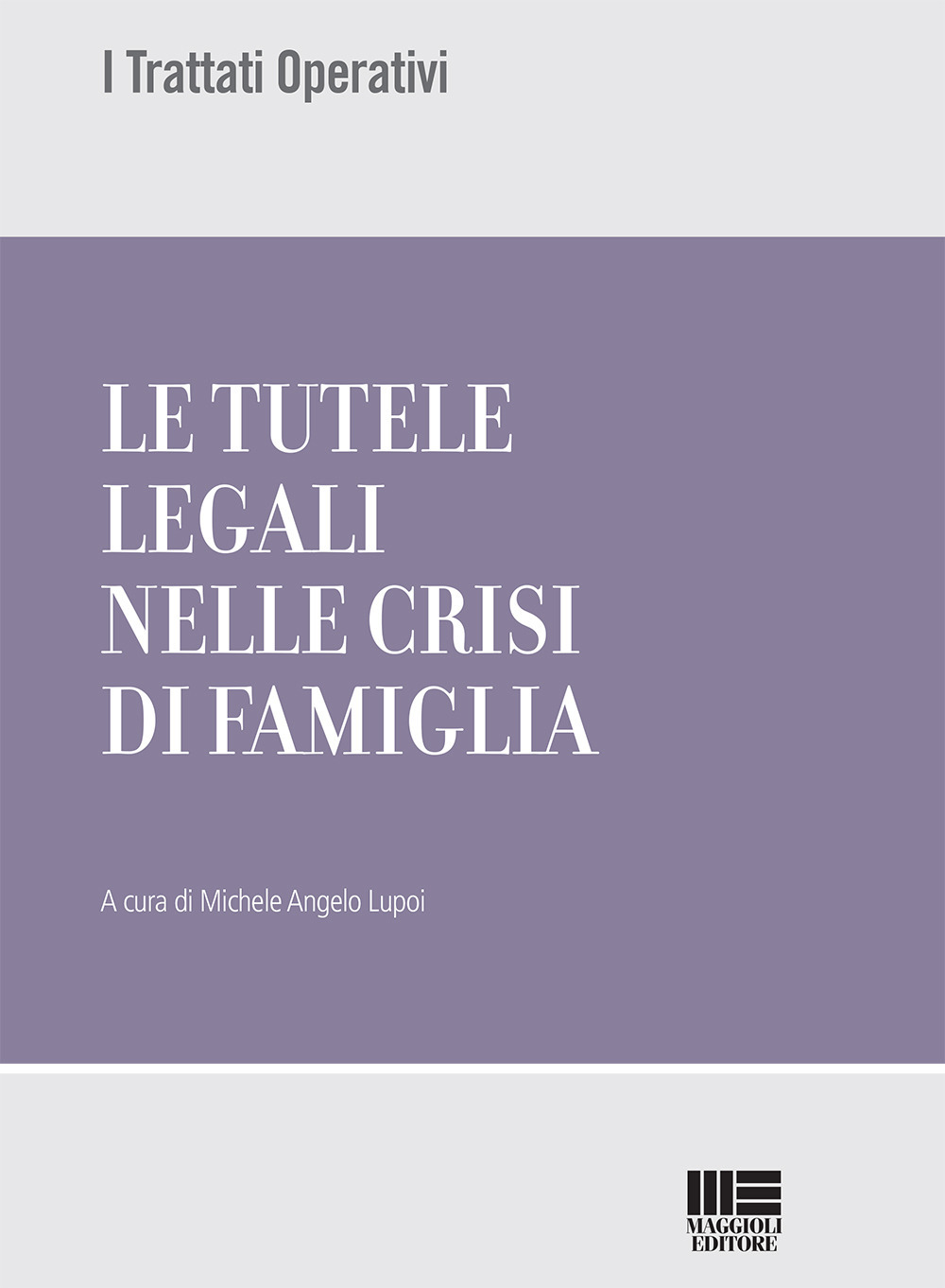 Le tutele legali nelle crisi di famiglia