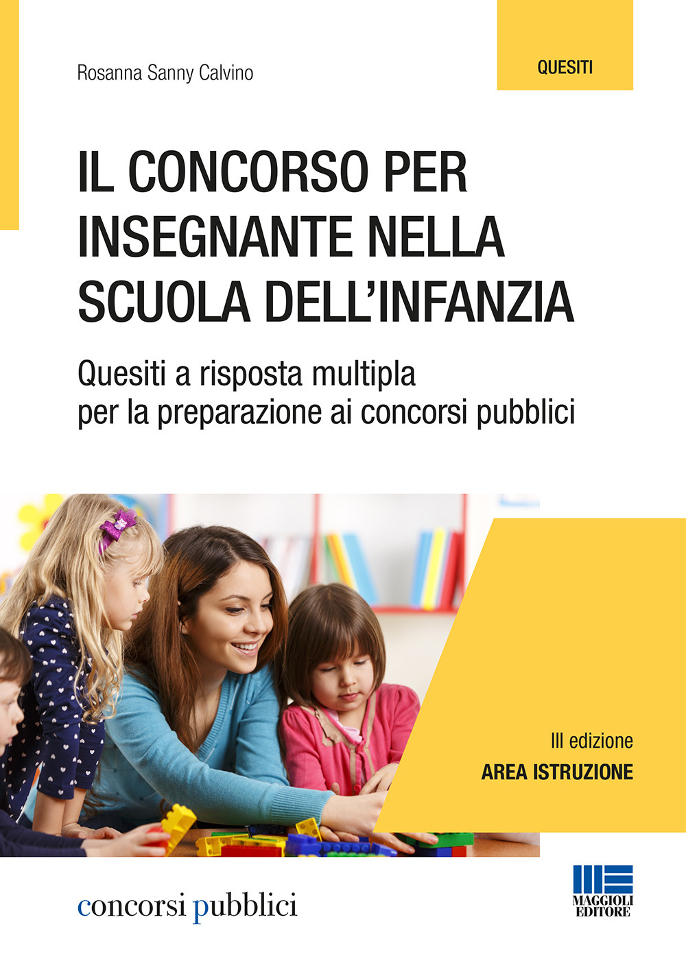 Il concorso per insegnante nella scuola dell'infanzia. Quesiti a risposta multipla per la preparazione ai concorsi pubblici