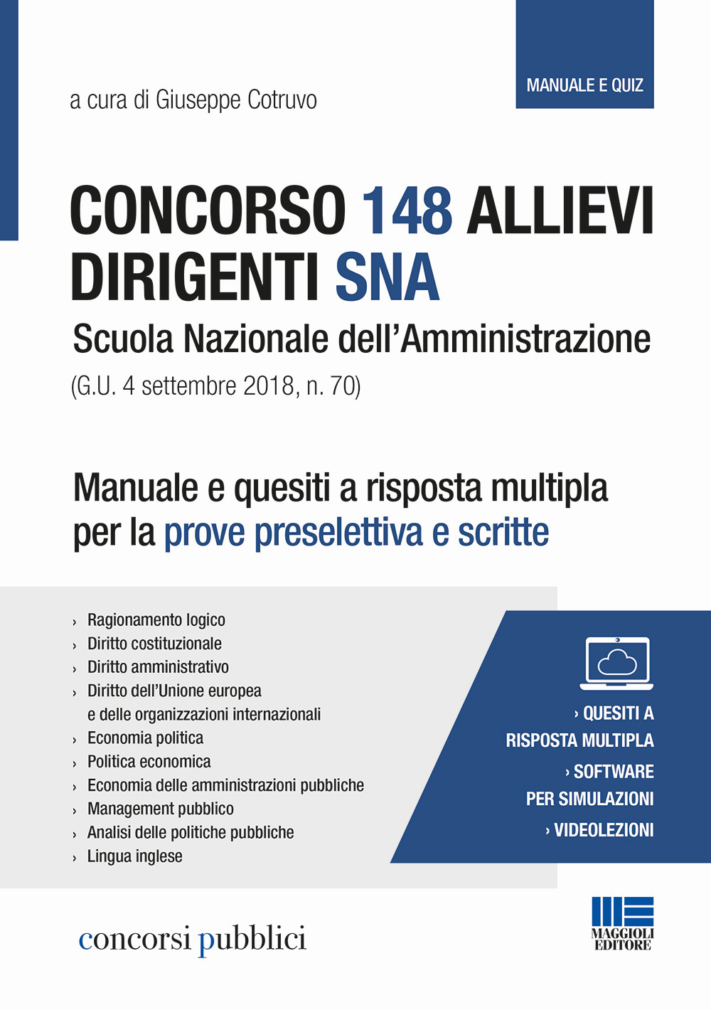 Concorso 148 Allievi Dirigenti SNA Scuola Nazionale dell'Amministrazione. Manuale e quesiti a risposta multipla per le prove preselettiva e scritte
