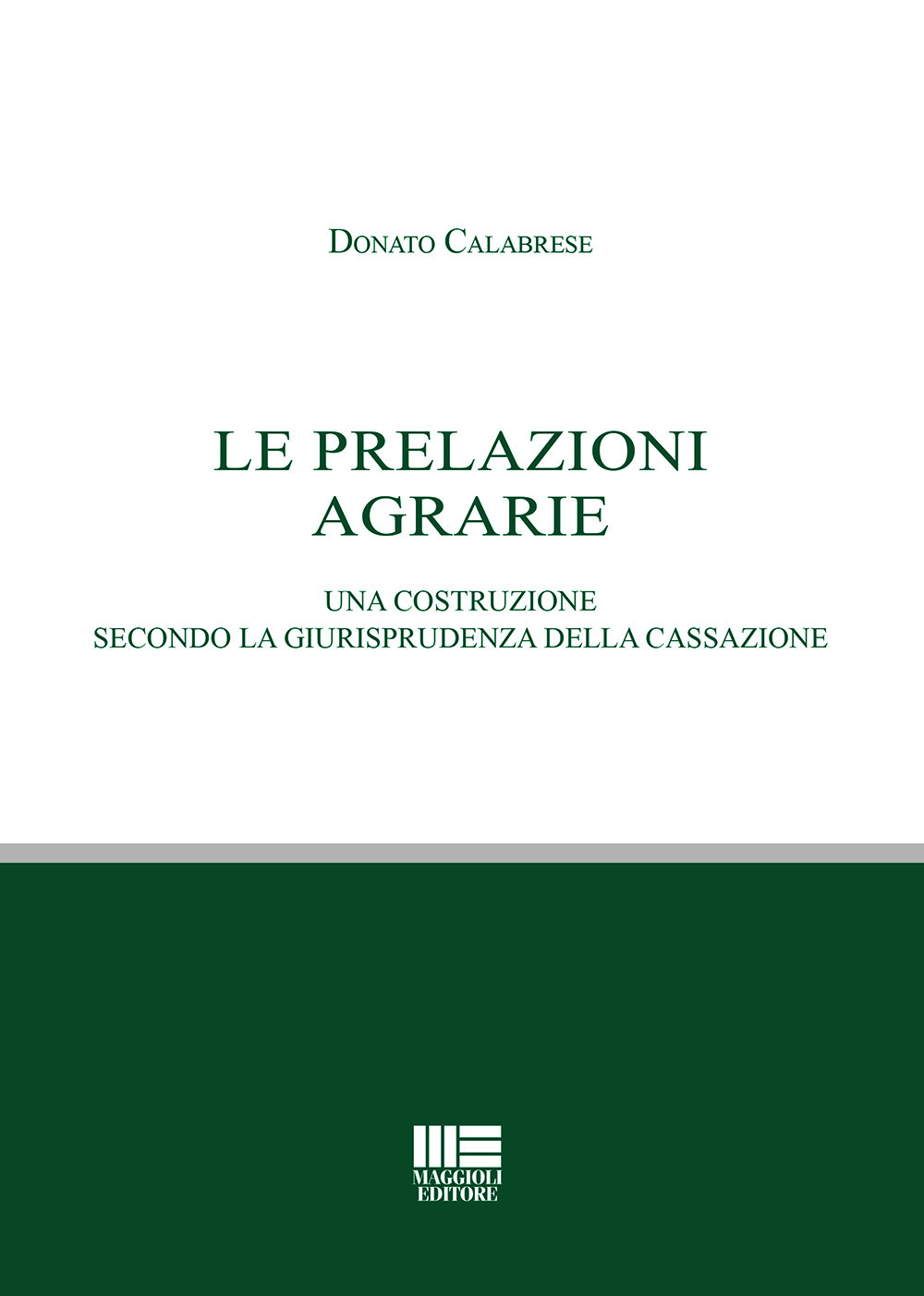 Le prelazioni agrarie. Una costruzione secondo la giurisprudenza della Cassazione
