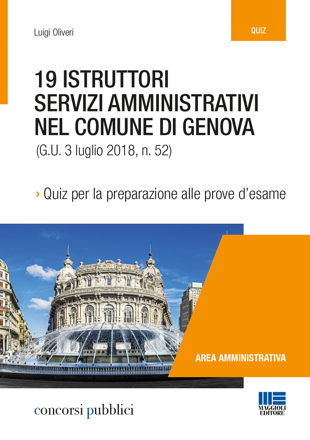 19 istruttori servizi amministrativi nel Comune di Genova. Quiz per la preparazione alle prove d’esame