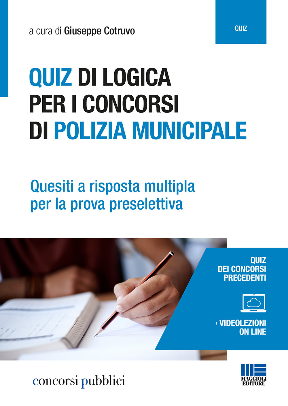 Quiz di logica per i concorsi di polizia municipale. Quesiti a risposta multipla per la prova preselettiva