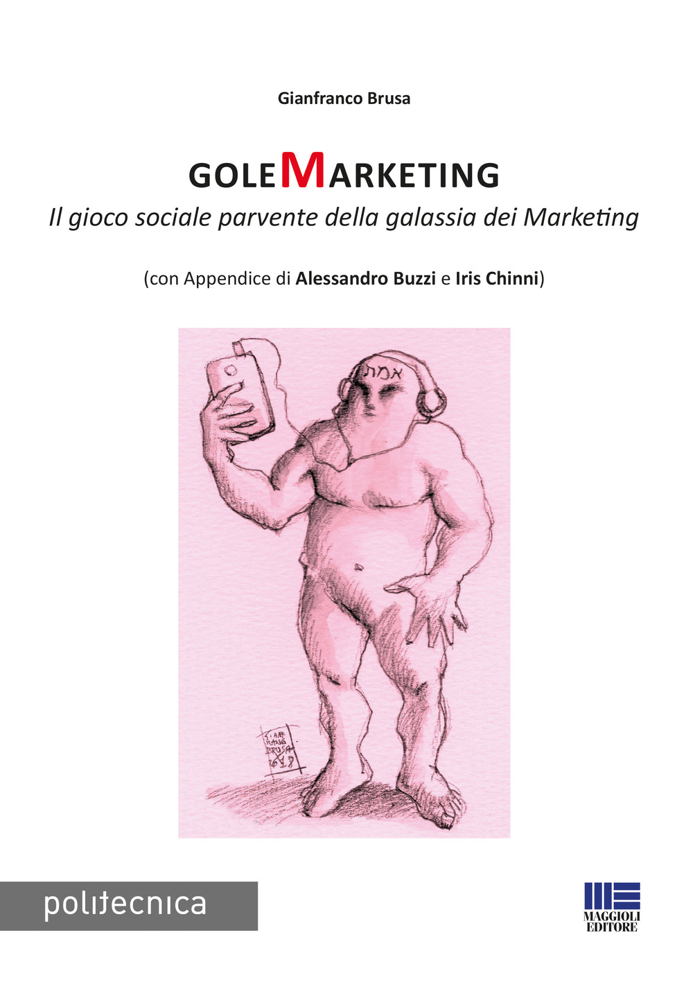 GoleMarketing. Il gioco sociale parvente della galassia dei merketing