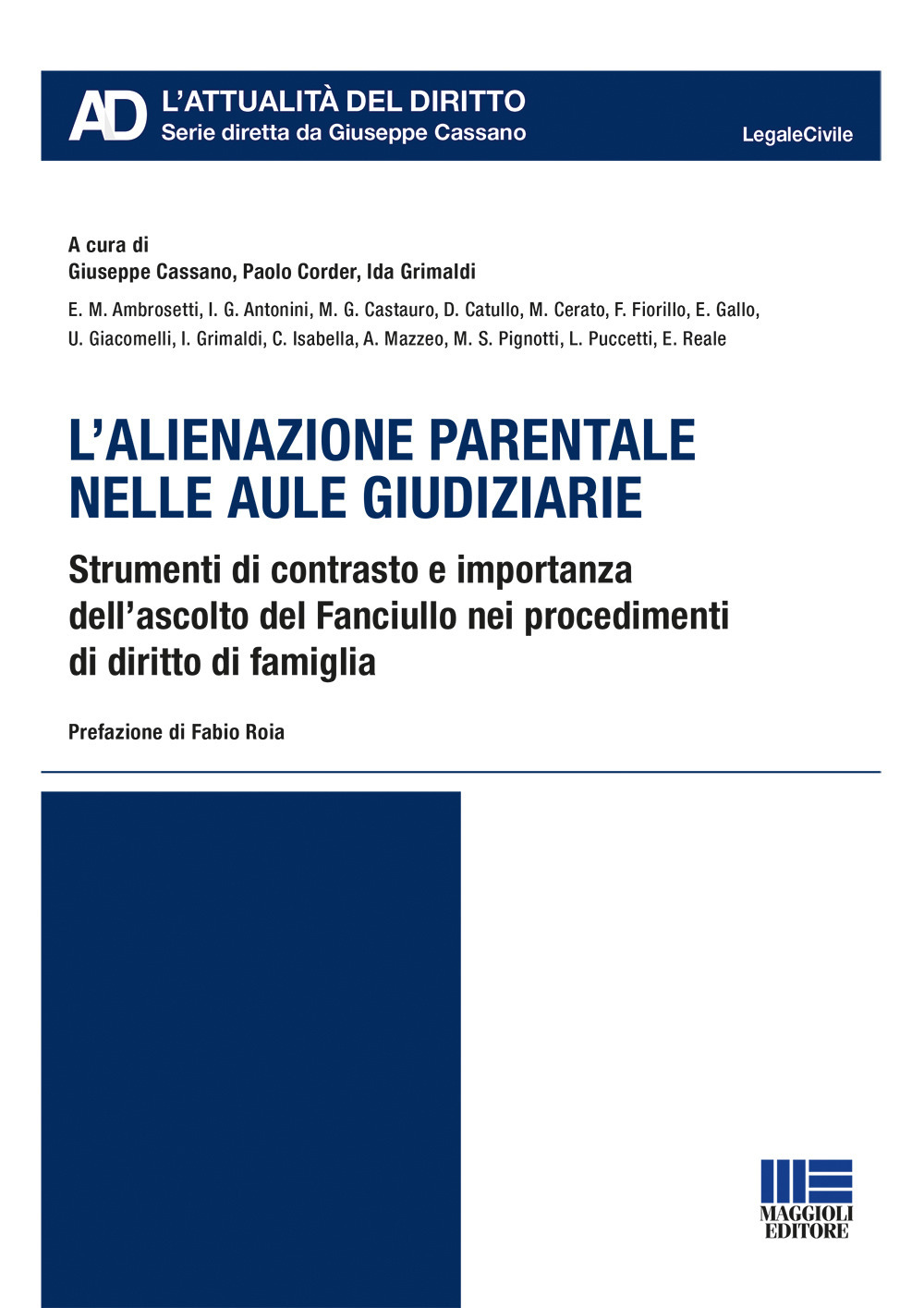 L'alienazione parentale nelle aule giudiziarie. Strumenti di contrasto e importanza dell’ascolto del Fanciullo nei procedimenti di diritto di famiglia