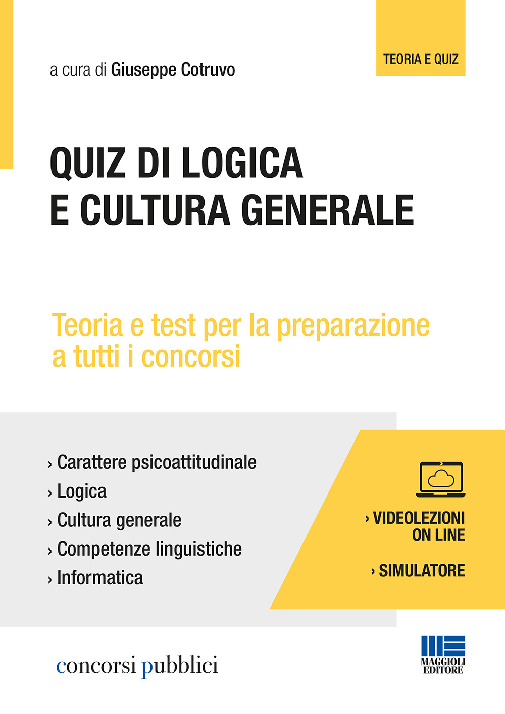 Quiz di logica e cultura generale. Teoria e test per tutti i concorsi