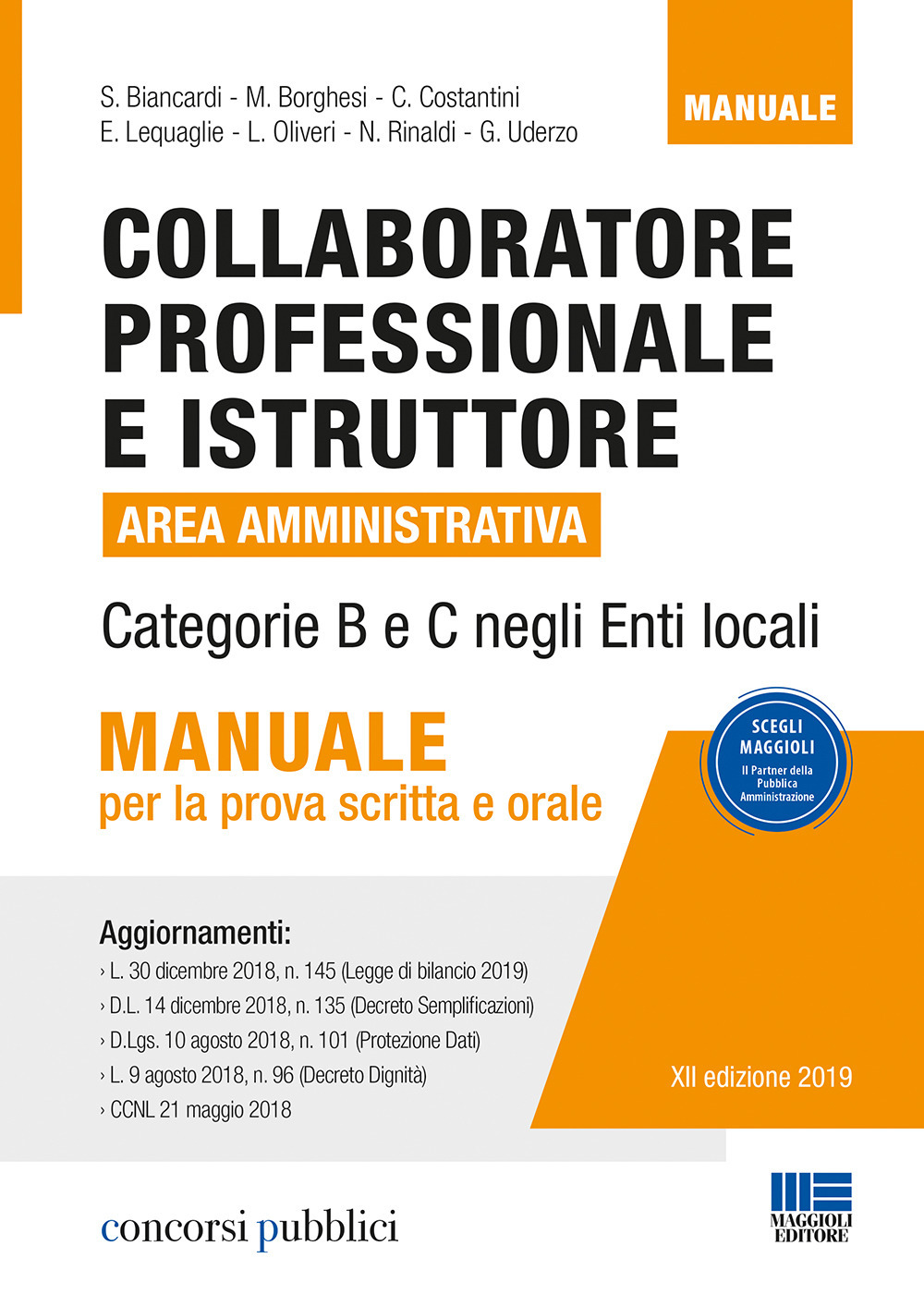 Collaboratore professionale e istruttore. Area amministrativa. Categorie B e C negli enti locali. Manuale per la prova scritta e orale
