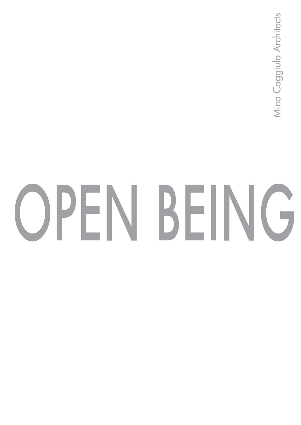 Open Being. Mino Caggiula Architects. Ediz. inglese