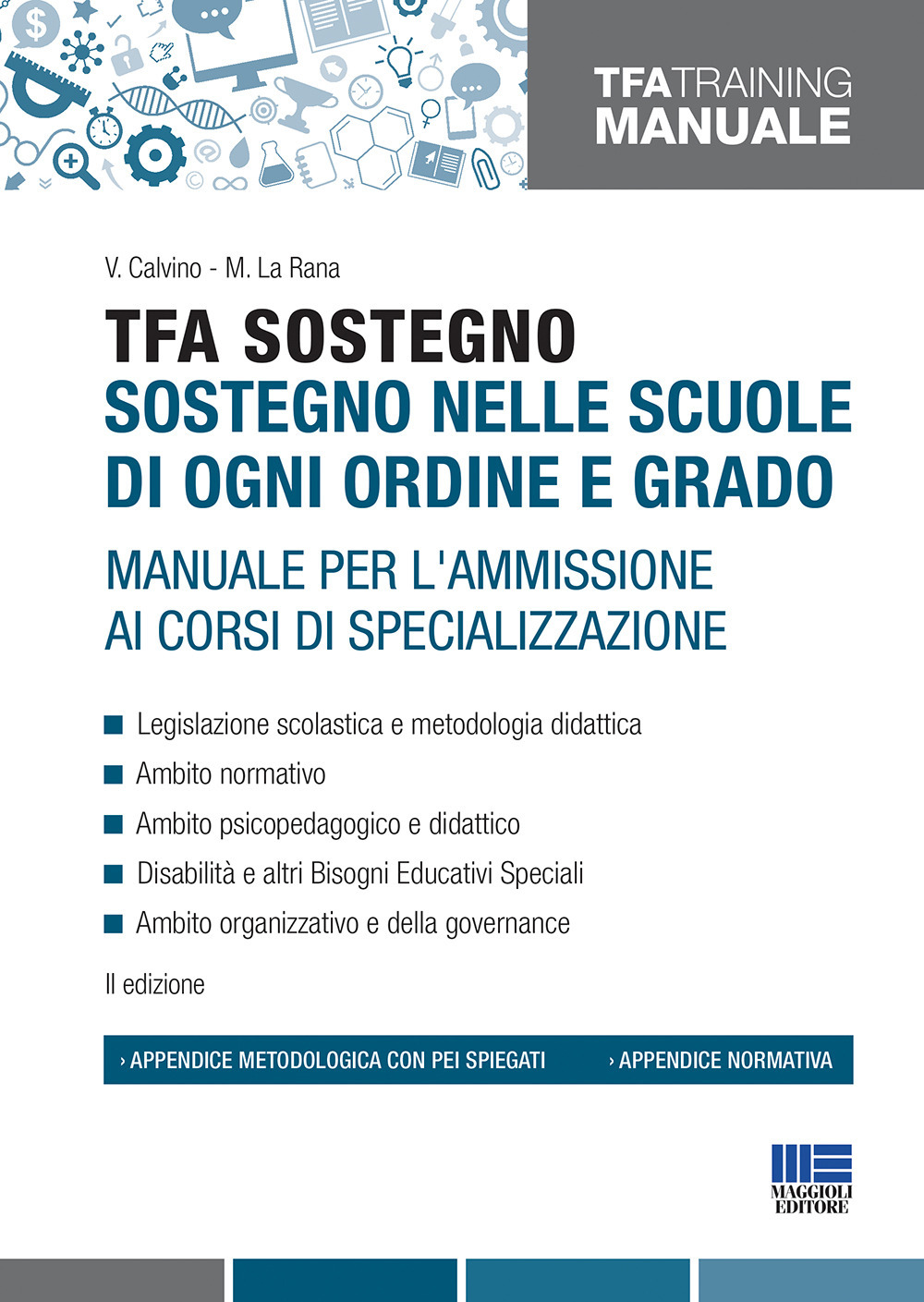 TFA Sostegno. Sostegno nelle scuole di ogni ordine e grado. Manuale per l'ammissione ai corsi di specializzazione