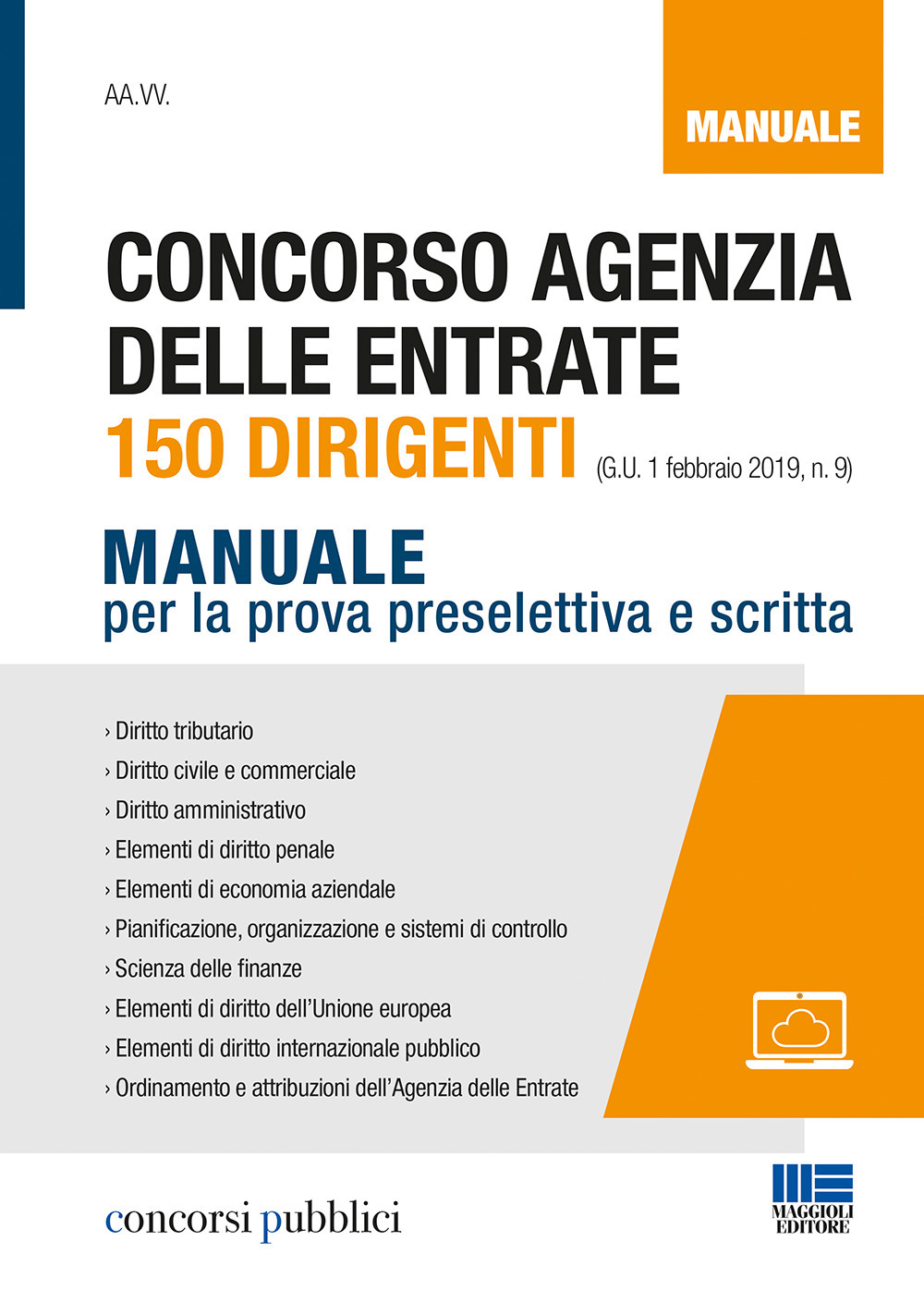 Concorso Agenzia delle entrate. 150 dirigenti. Manuale per la prova preselettiva e scritta