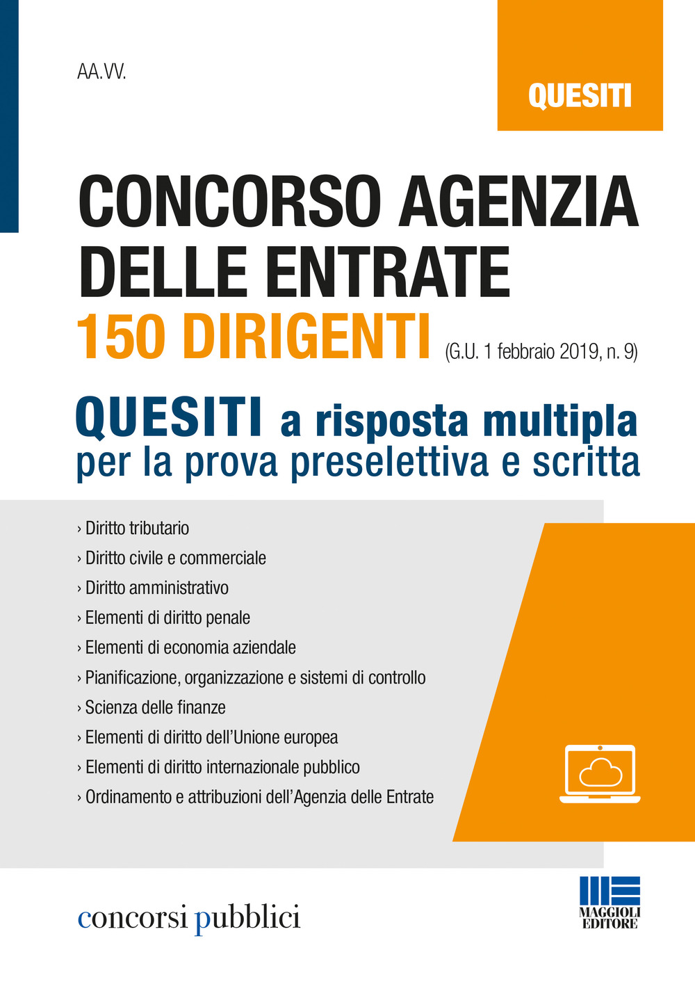 Concorso Agenzia delle entrate. 150 dirigenti. Quesiti a risposta multipla per la prova preselettiva e scritta