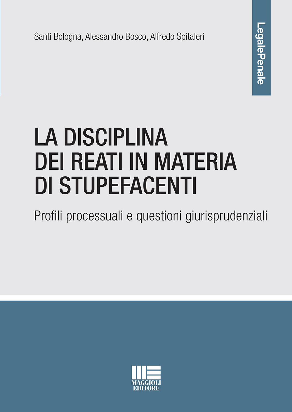 La disciplina dei reati in materia di stupefacenti